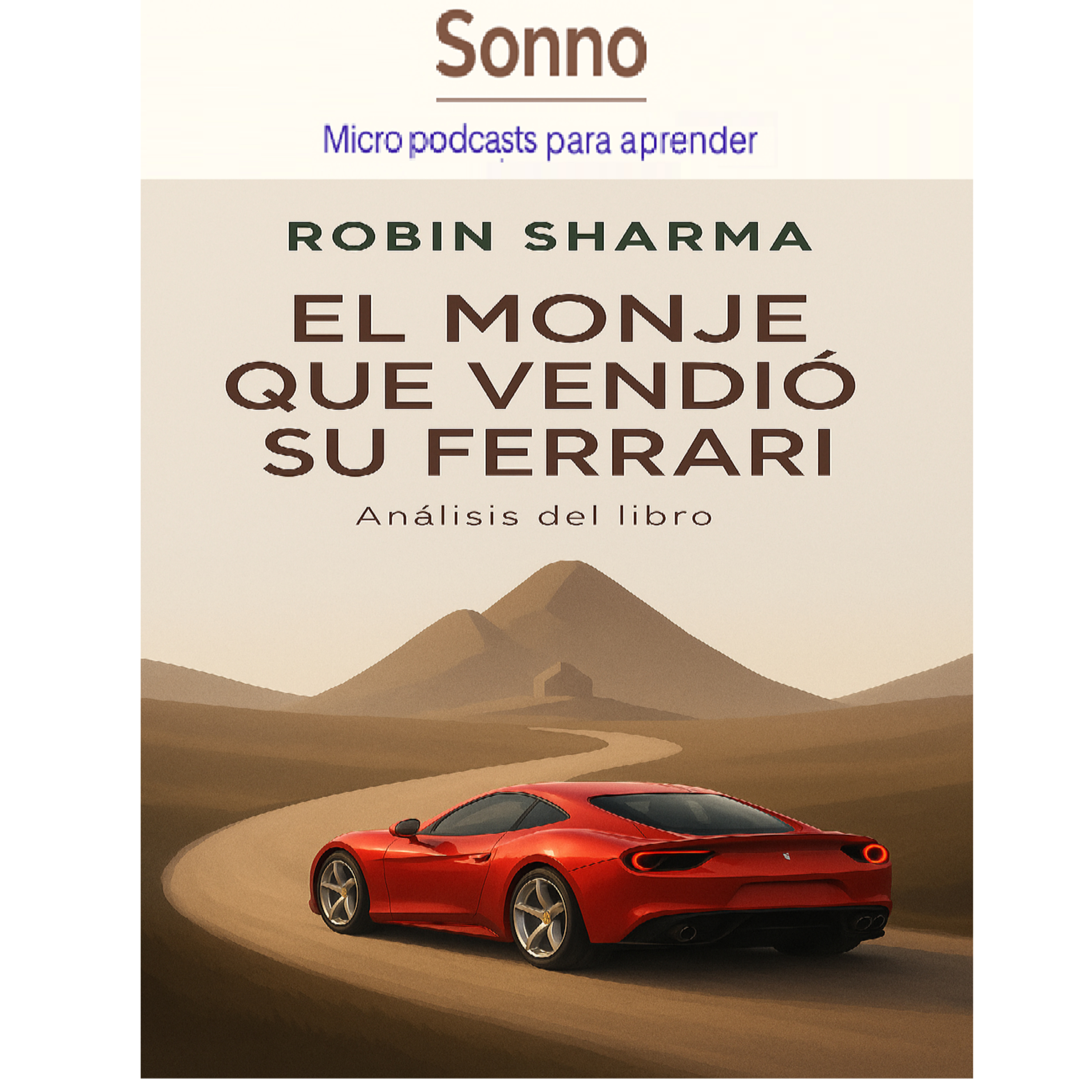 #0008 | El monje que vendió su ferrari — Robin Sharma | Desarrollo Personal | Filosofía de Vida episode artwork