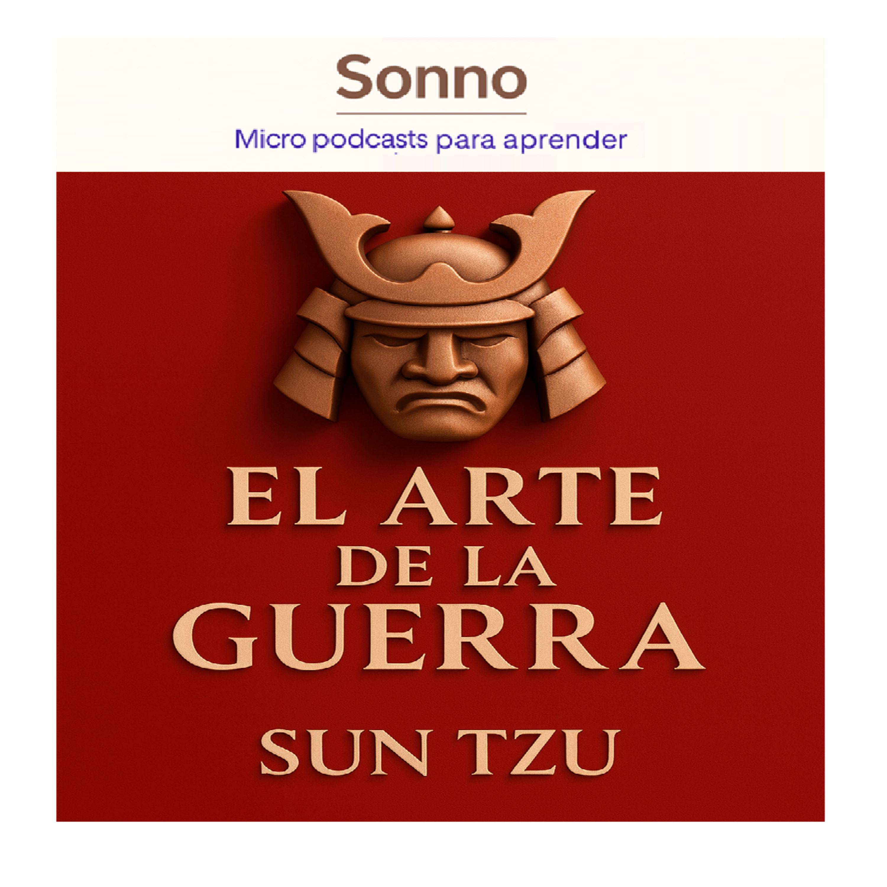 #0013 | El arte de la guerra | Sun Tzu | Desarrollo Personal | Estrategia episode artwork