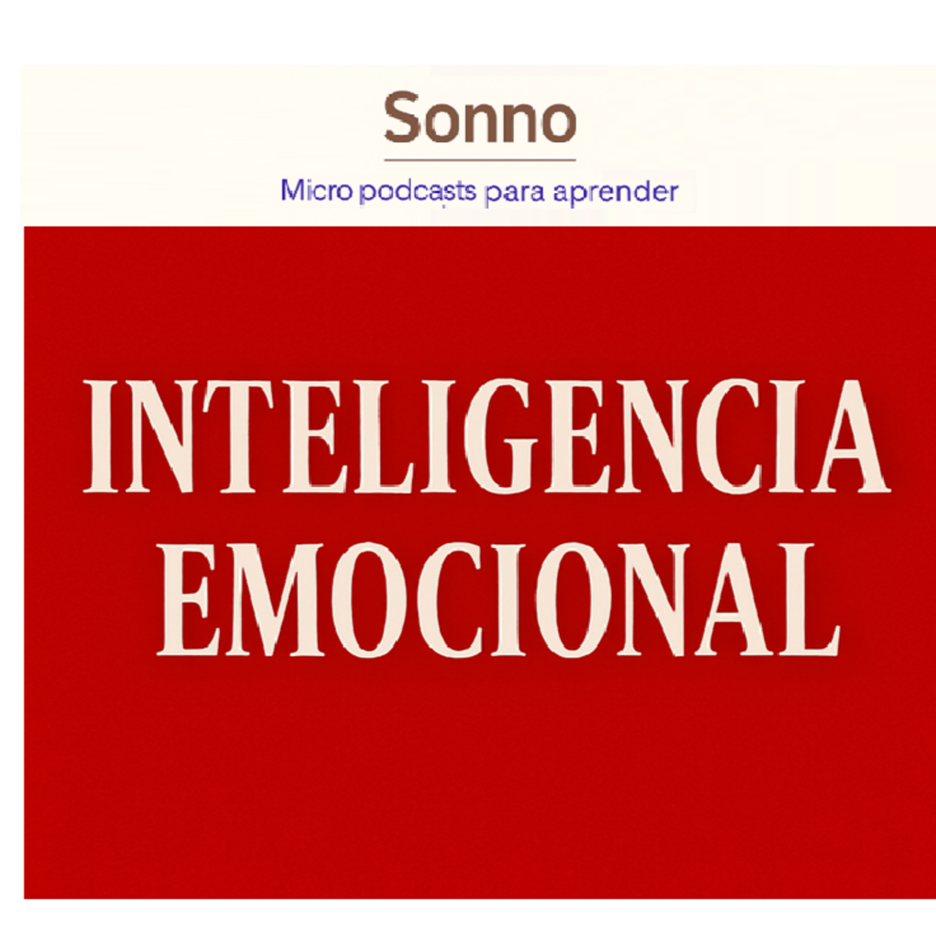 #0017 | Inteligencia emocional de Daniel Goleman | Inteligencia Emocional episode artwork