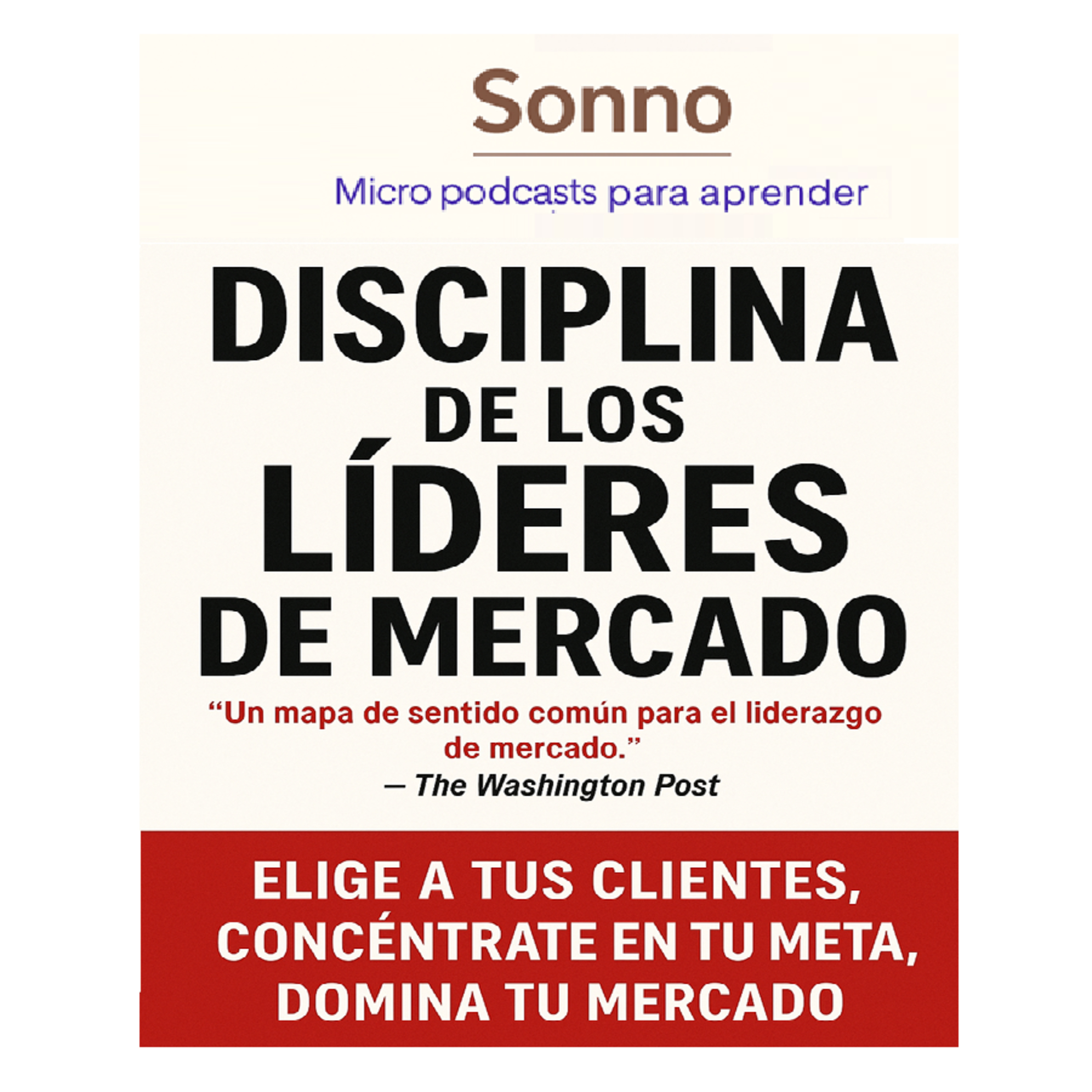  #0040 | La Disciplina de los Líderes del Mercado: Enfocarte para ganar episode artwork