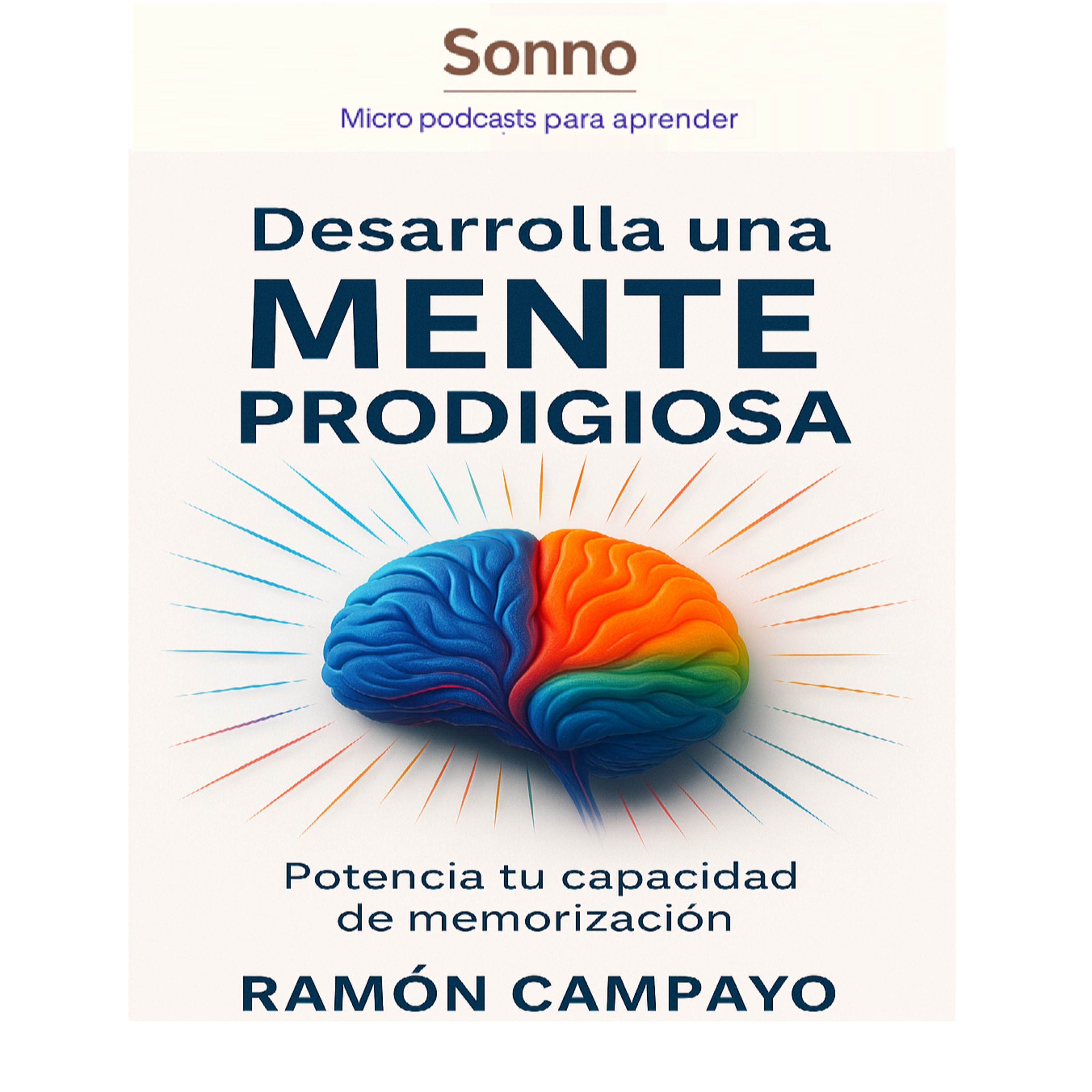  #0084 | Desarrolla una Mente Prodigiosa: El método para pensar más rápido, recordar más y rendir mejor episode artwork