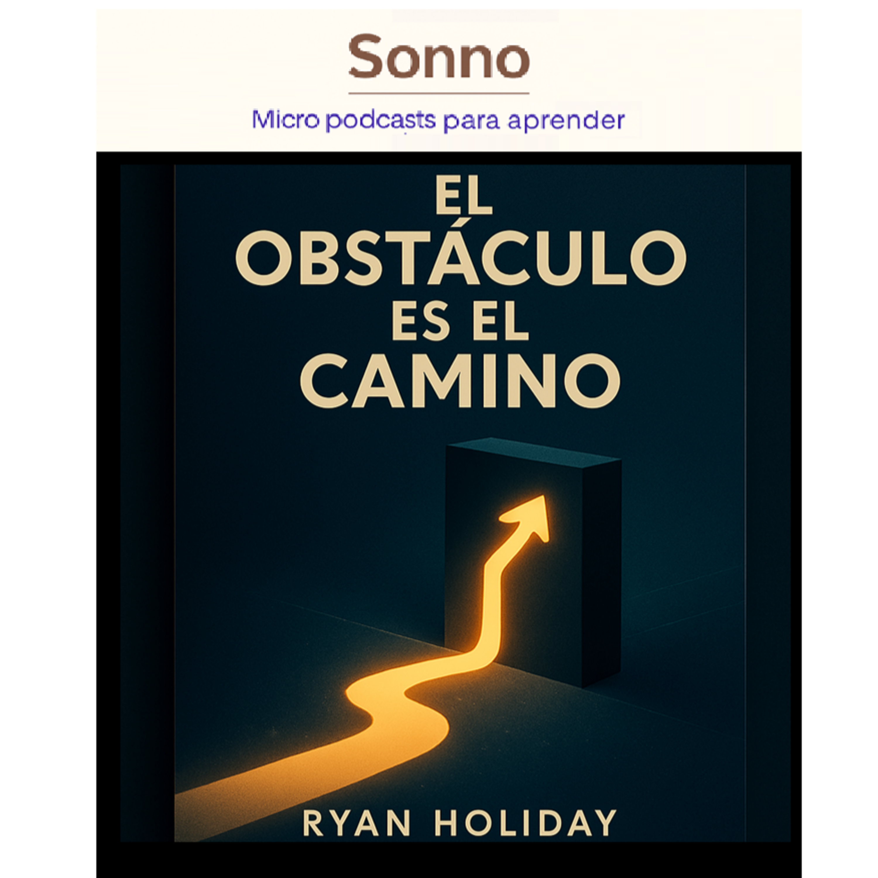  #0087 | El obstáculo es el camino — Ryan Holiday episode artwork