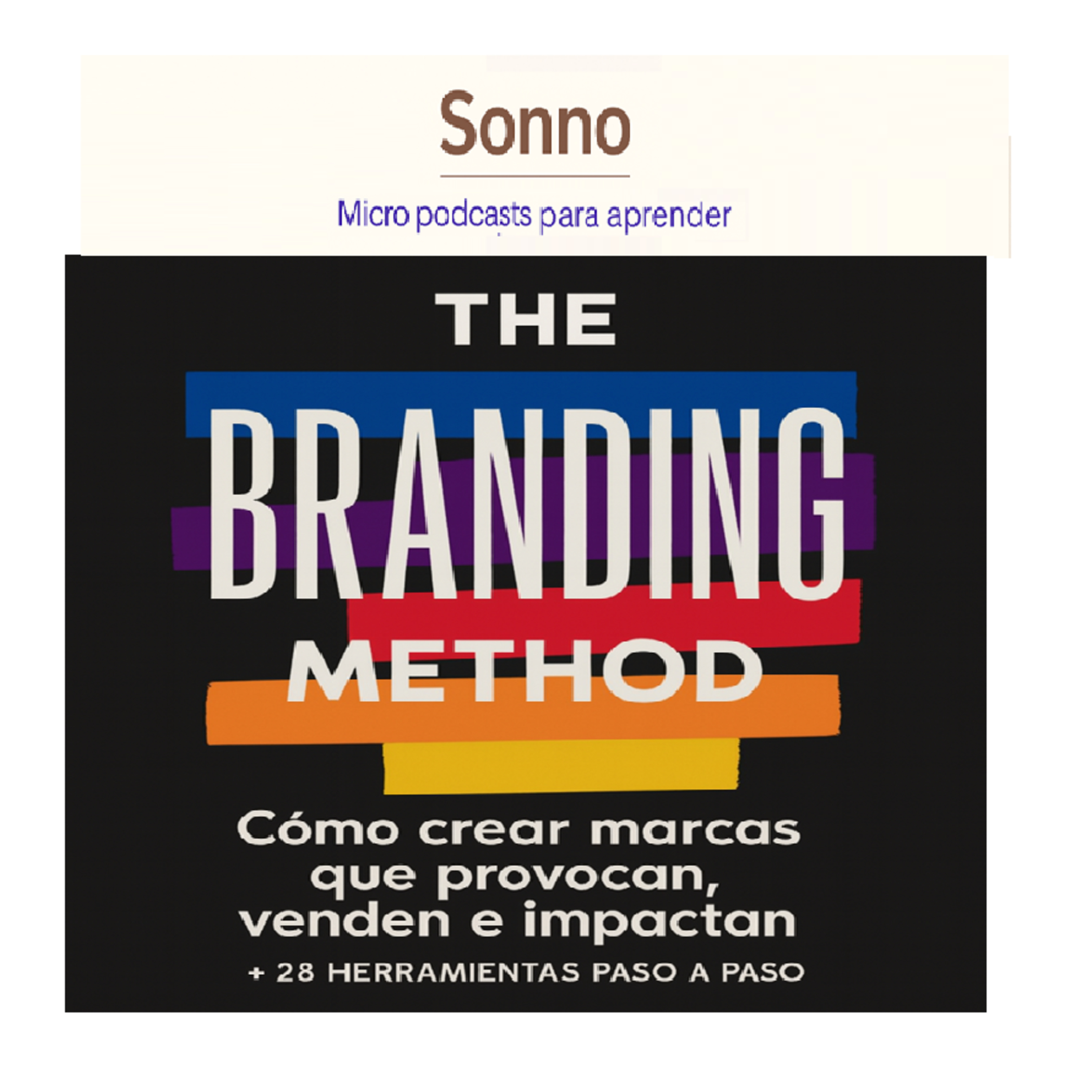  #0104 | El Método Branding: cómo crear marcas poderosas, únicas y que se venden solas — Carolina Kairos | Branding | Marketing episode artwork