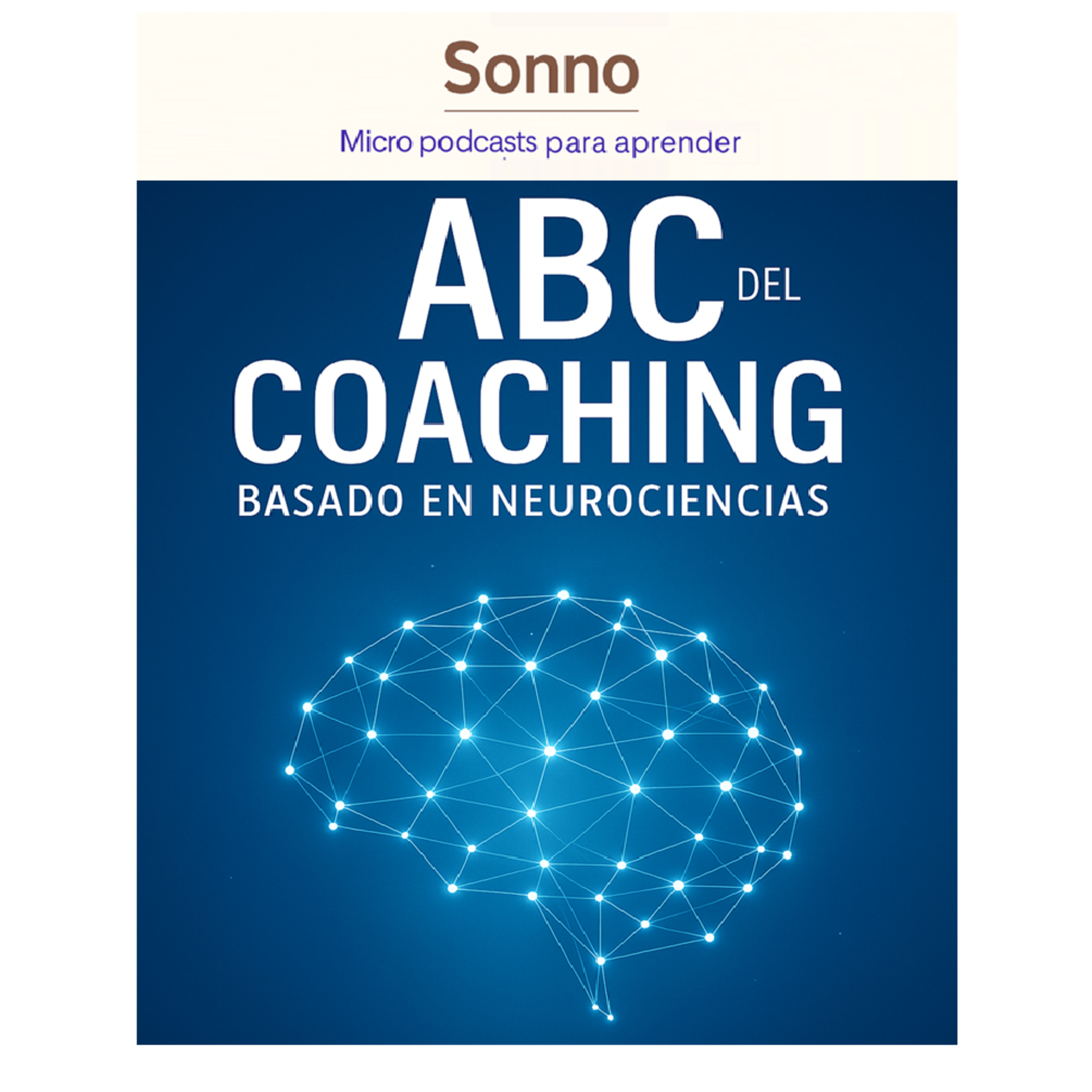 #0106 | El arte de acompañar desde la mente: Coaching y Neurociencia en acción episode artwork