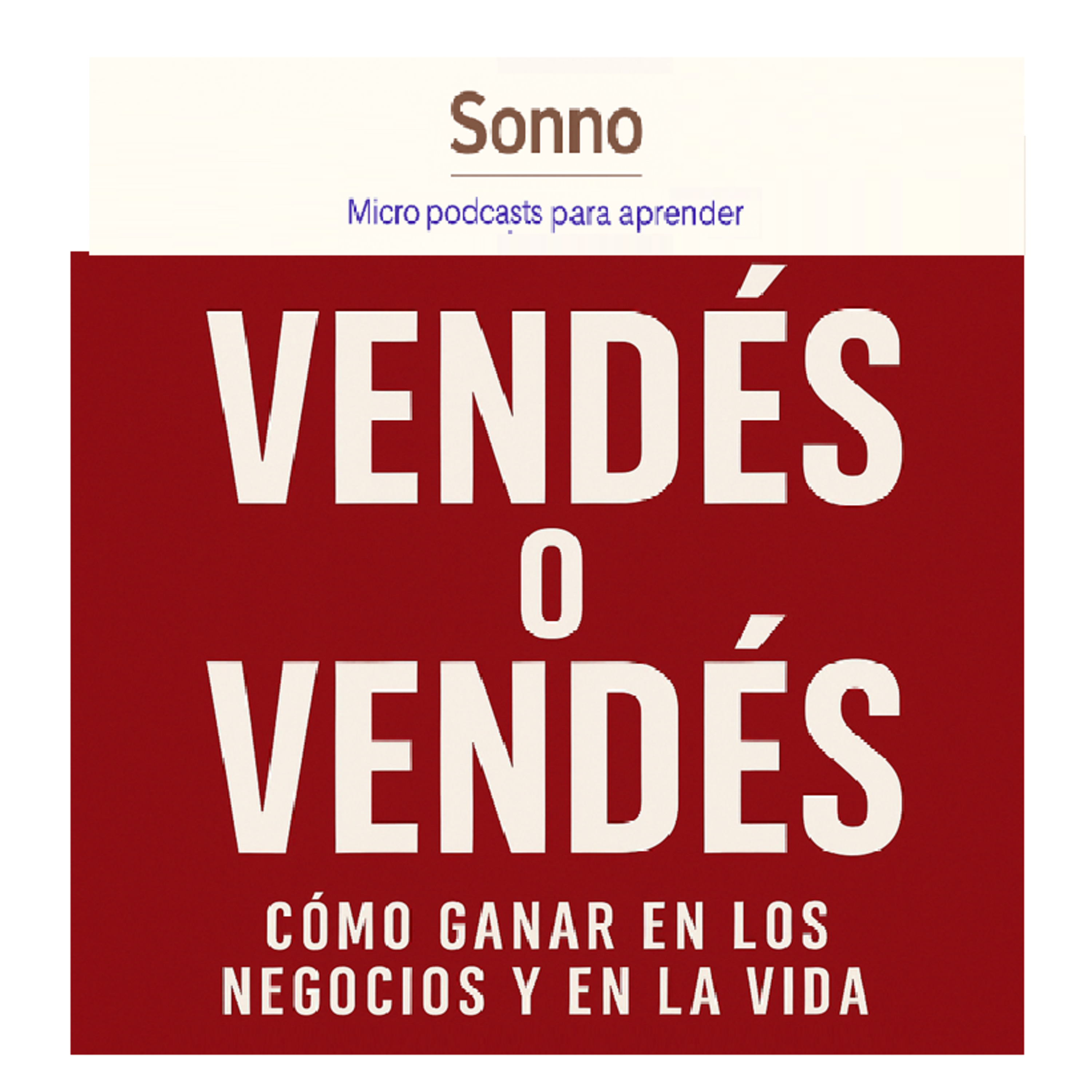  #0118 | Vendes o te vendes – El arte de persuadir antes de vender episode artwork