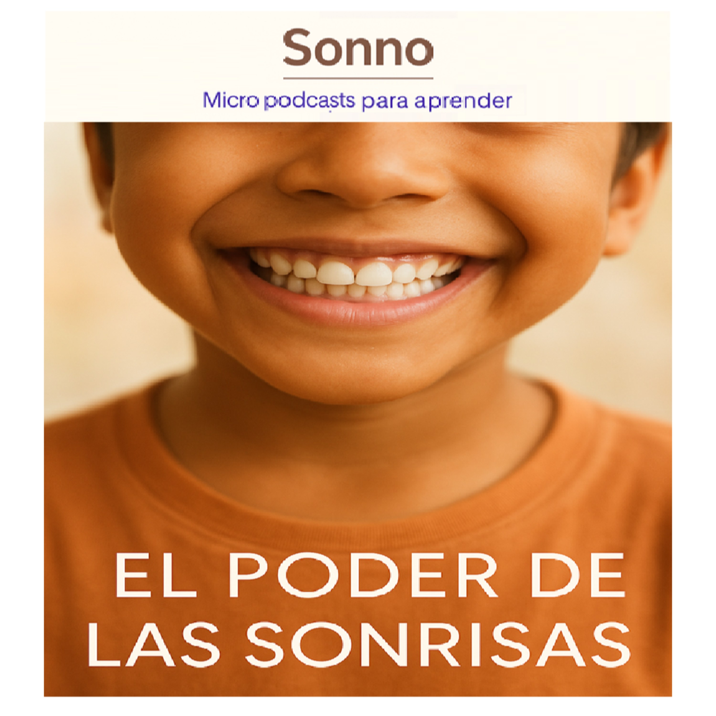  #0125 | El poder de las sonrisas – La alegría que cambia destinos episode artwork