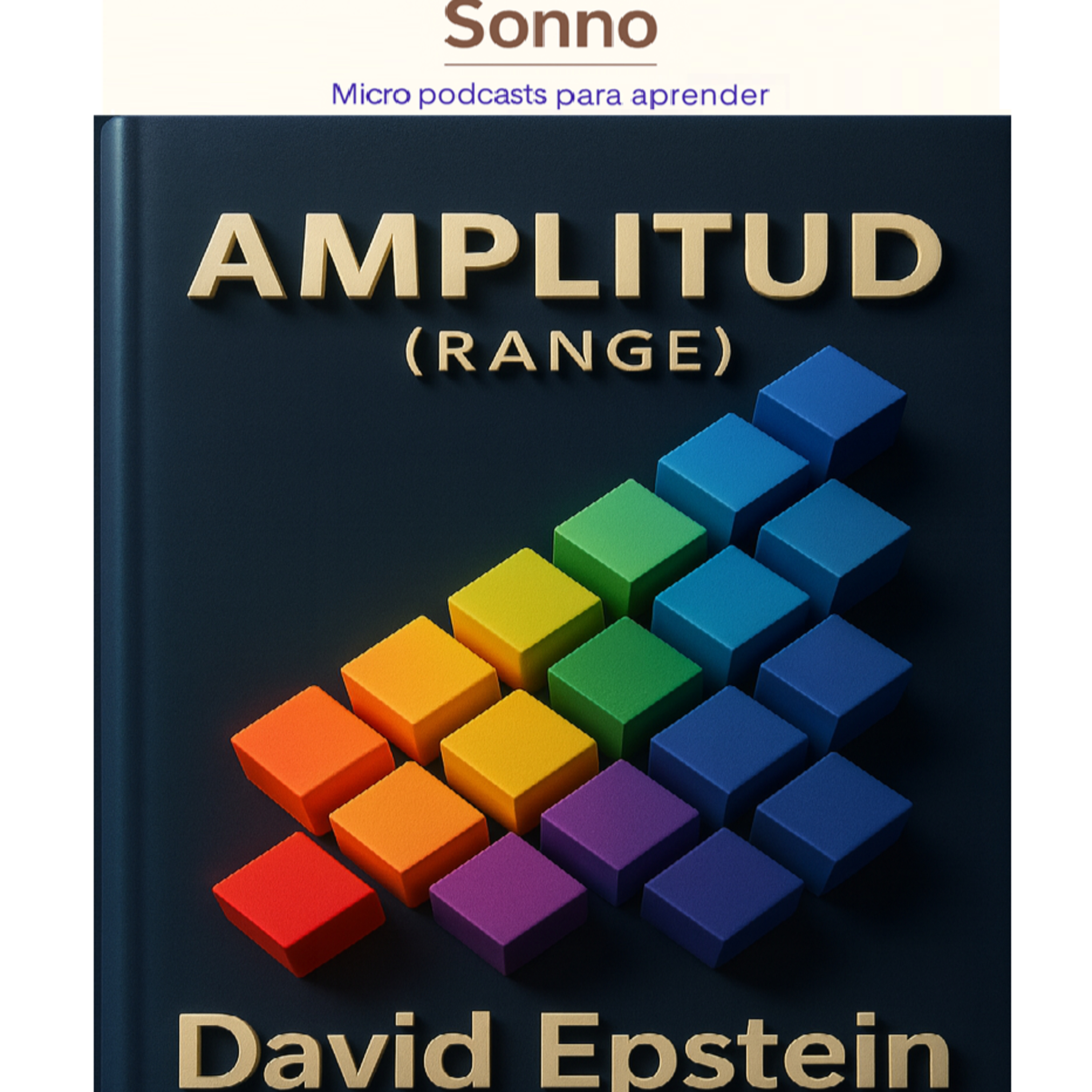  #0128 | Amplitud – Por qué los generalistas triunfan en un mundo especializado — David Epstein | Generalistas | Desarrollo Profesional episode artwork