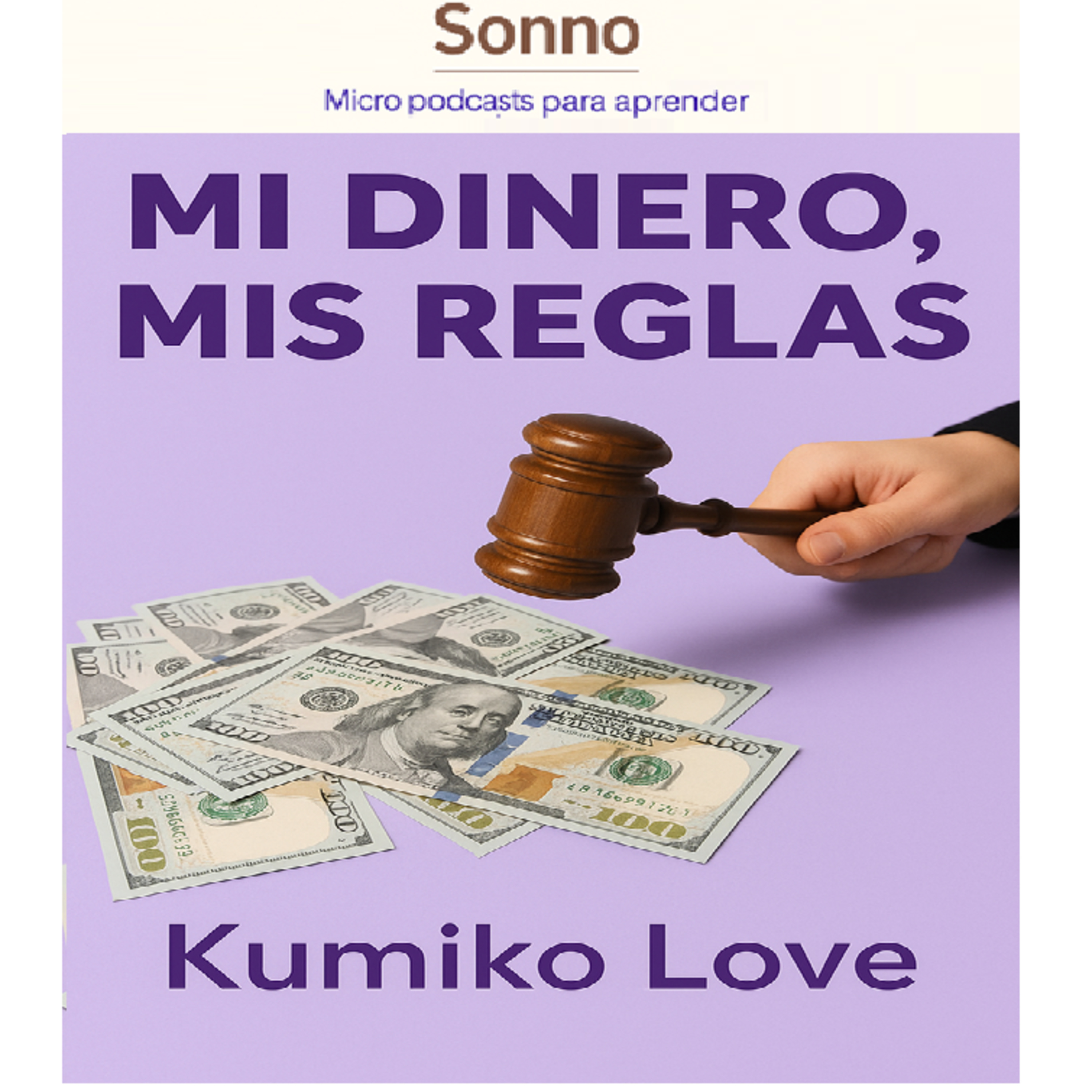  #0157 | Tu dinero, tu poder: la fórmula de Kumiko Love para vivir sin culpa financiera episode artwork