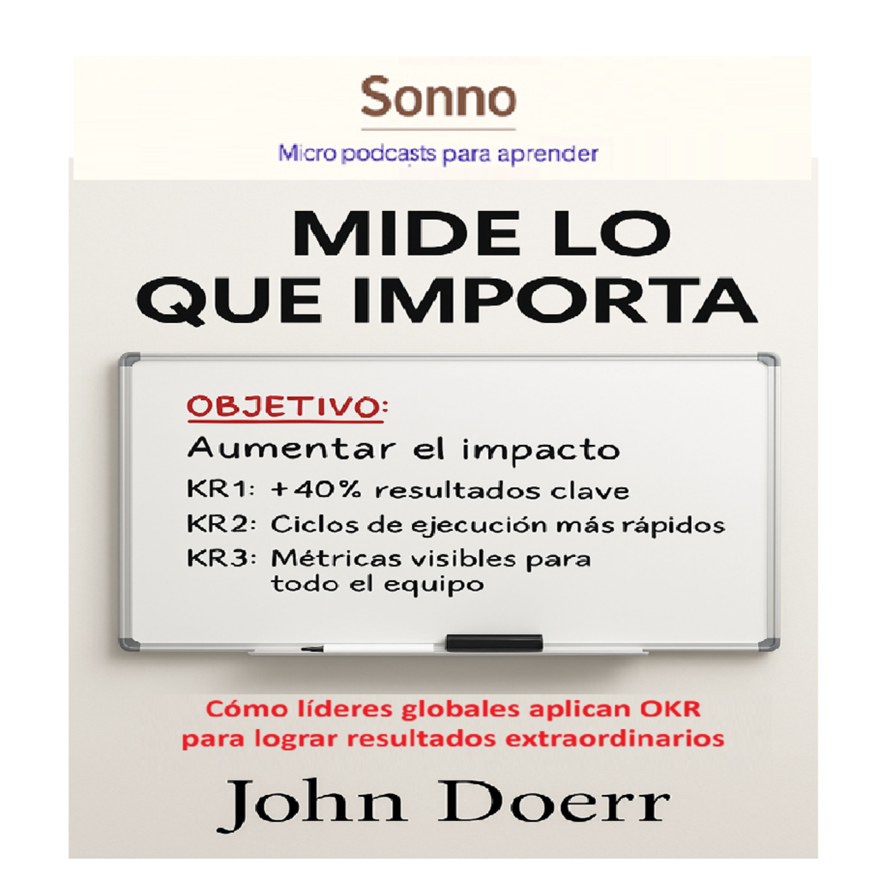  #0159 | Mide lo que importa: el sistema que hizo grande a Google y puede transformar tu enfoque. episode artwork