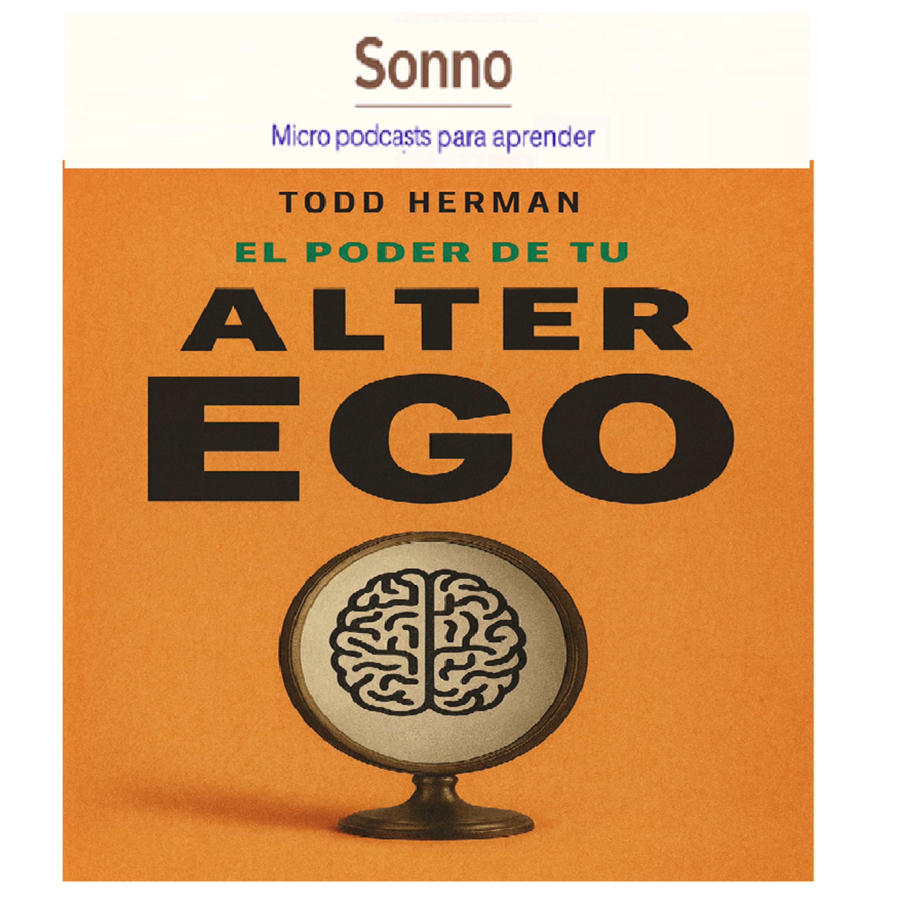 #0156 | Tu otro yo: cómo activar tu versión más poderosa cuando más la necesitas | Alter ego| Todd Herman | Desarrollo Personal | Mentalidad episode artwork