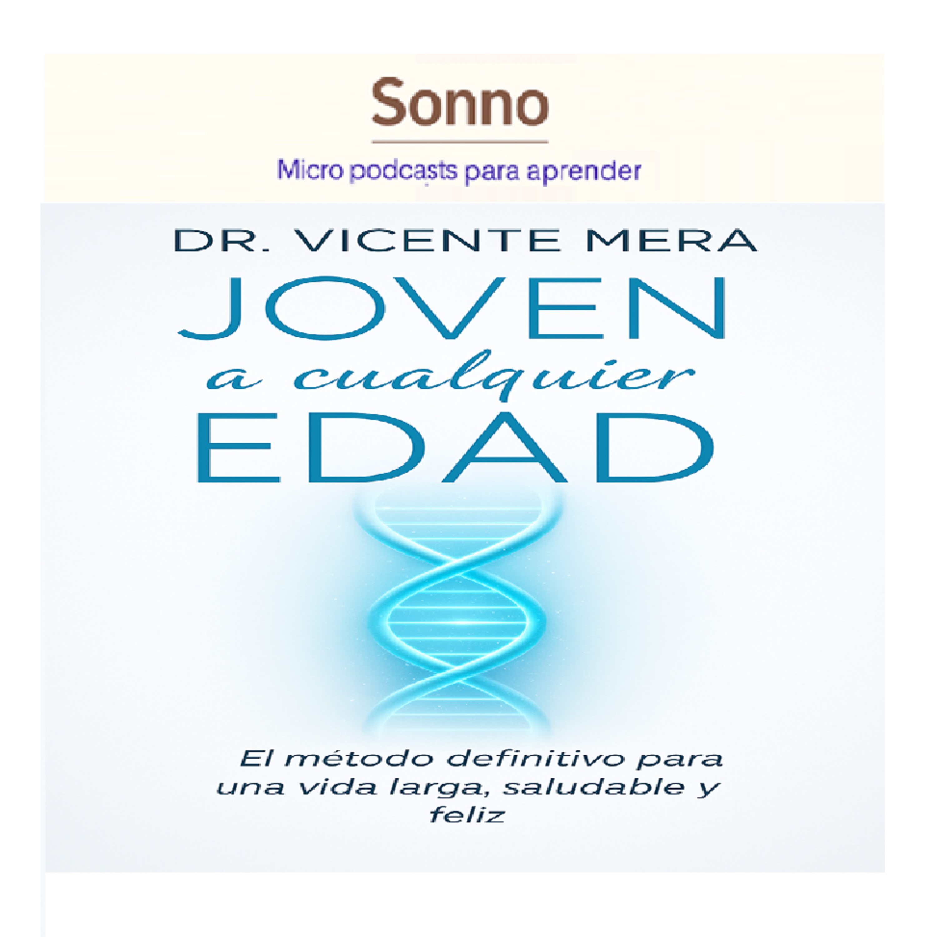  #0149 | Joven a cualquier edad: el plan científico para vivir más, mejor y con plenitud episode artwork