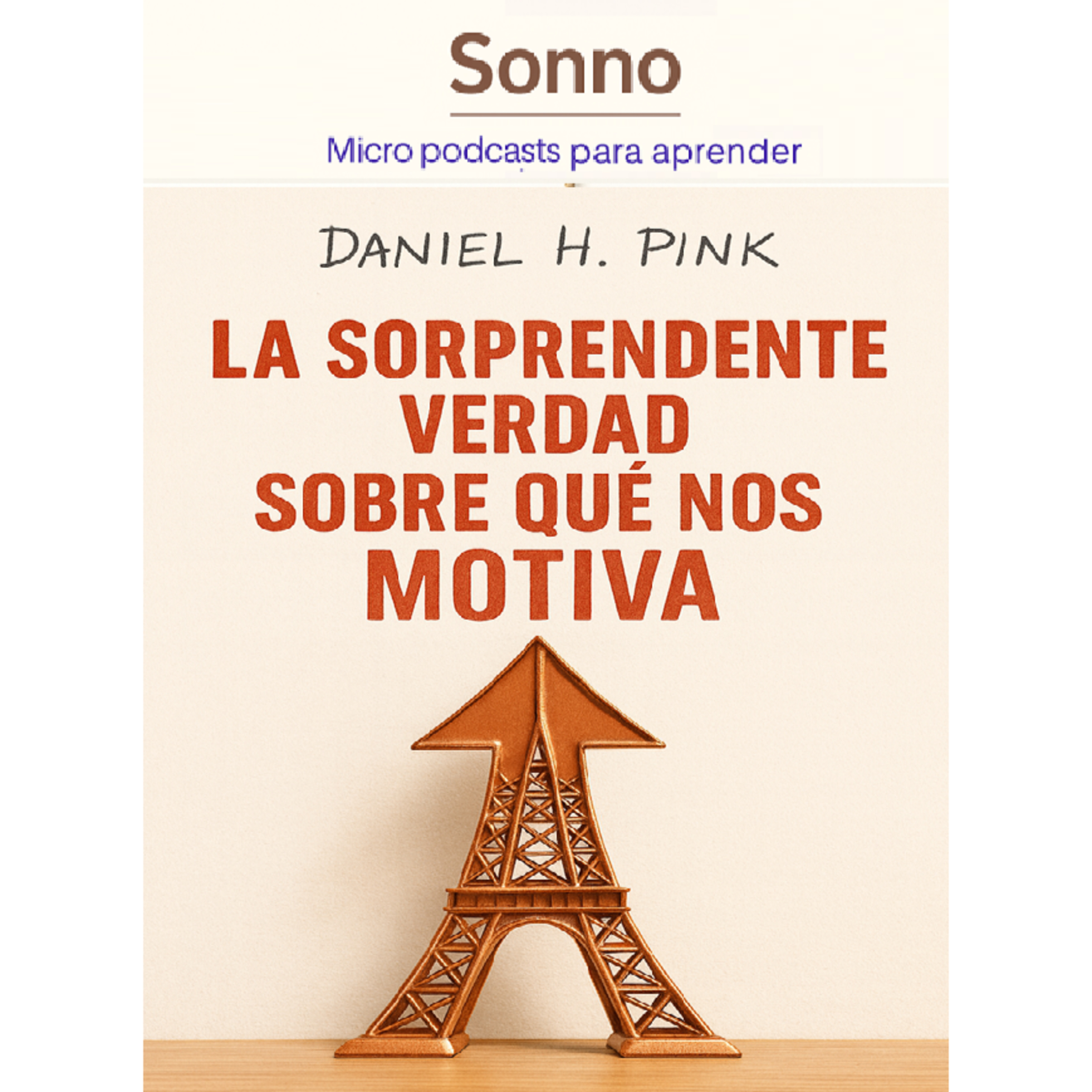  #0027 | La sorprendente verdad sobre la motivación: el poder oculto de la autonomía, la maestría y el propósito episode artwork