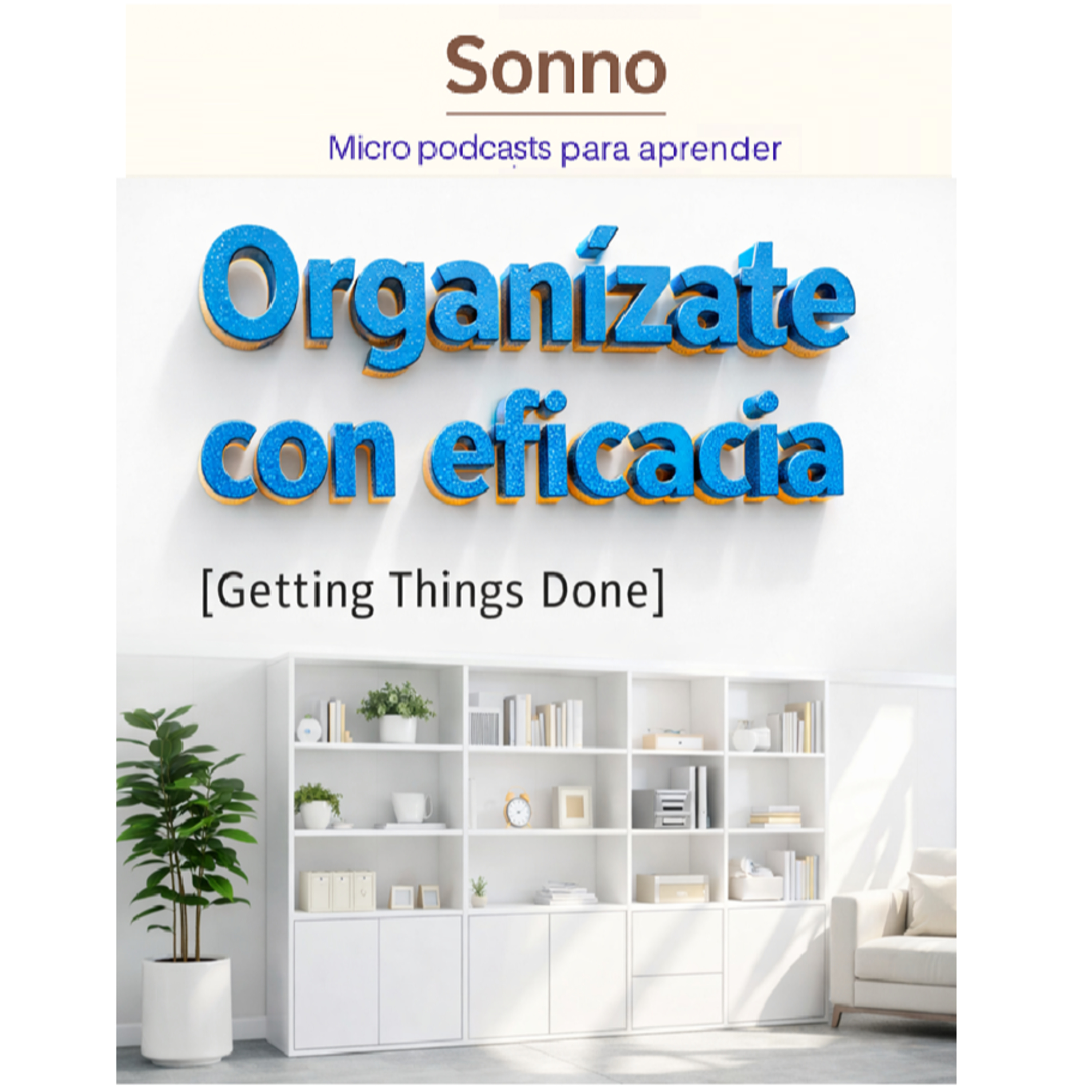  #0034 | Organízate con eficacia: productividad sin estrés episode artwork