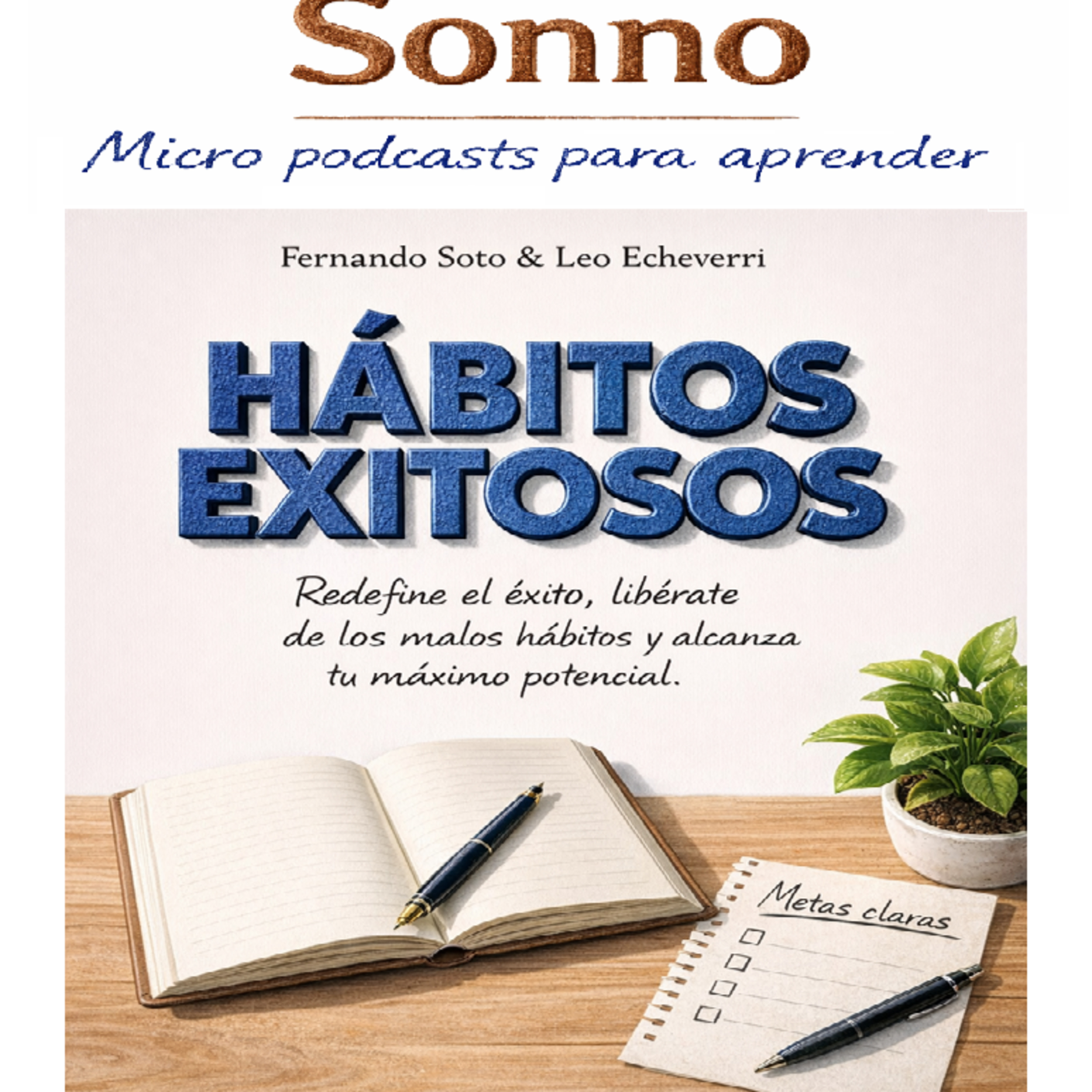 #0418 | Hábitos exitosos: Pequeñas decisiones diarias que multiplican tu éxito episode artwork