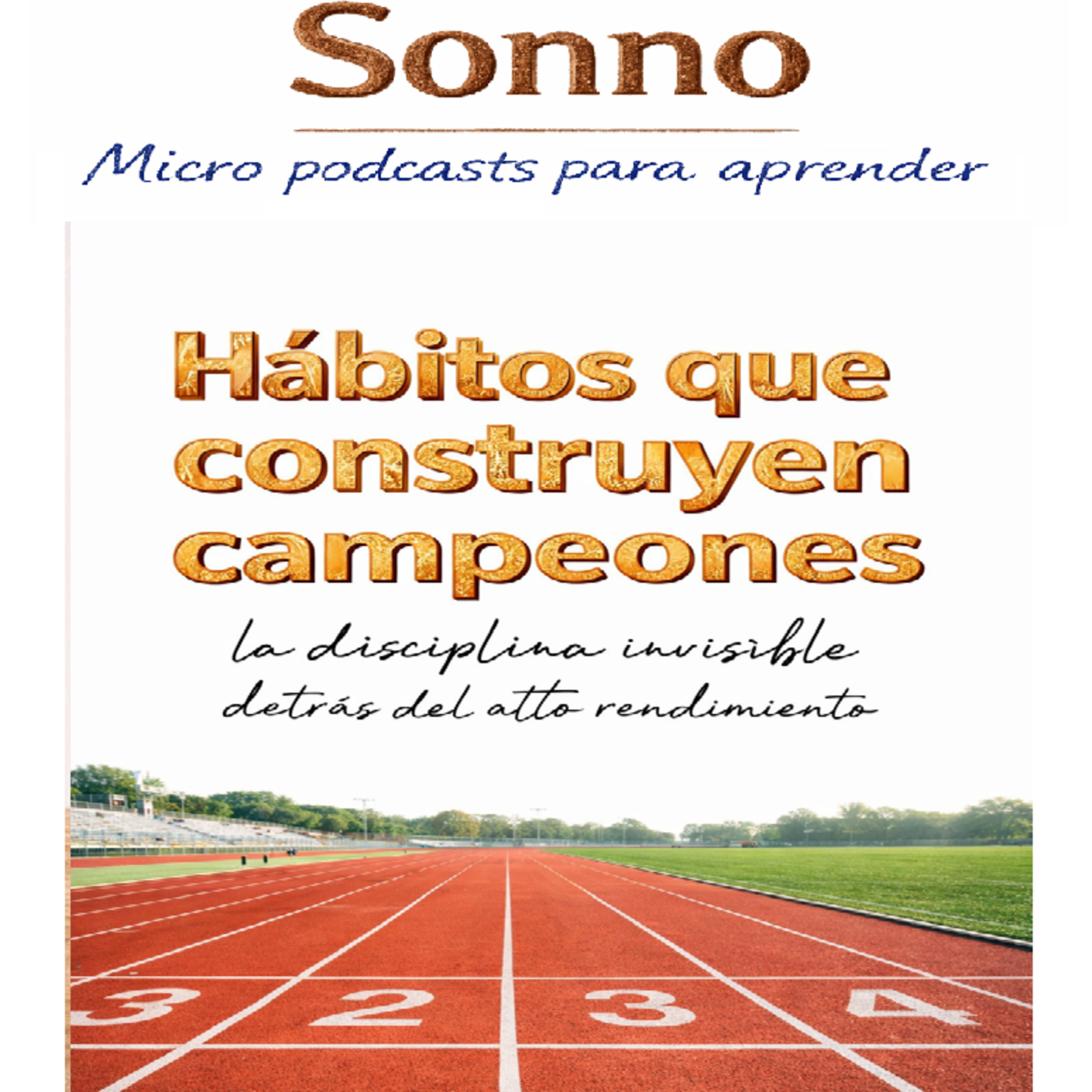 #0430 | Hábitos que construyen campeones. La disciplina invisible detrás del alto rendimiento episode artwork