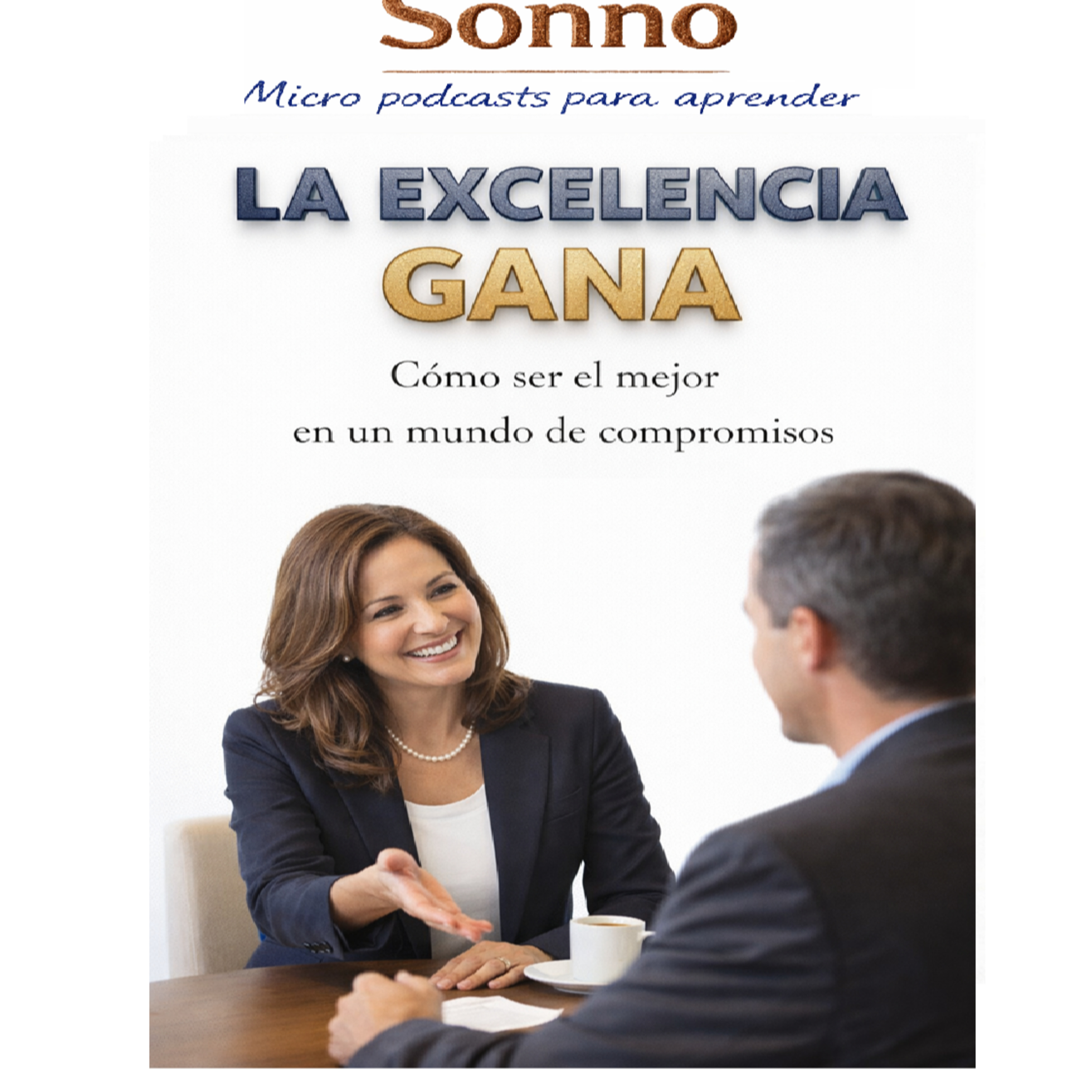 #0470 | Ganar con Excelencia: Liderar sin bajar estándares episode artwork