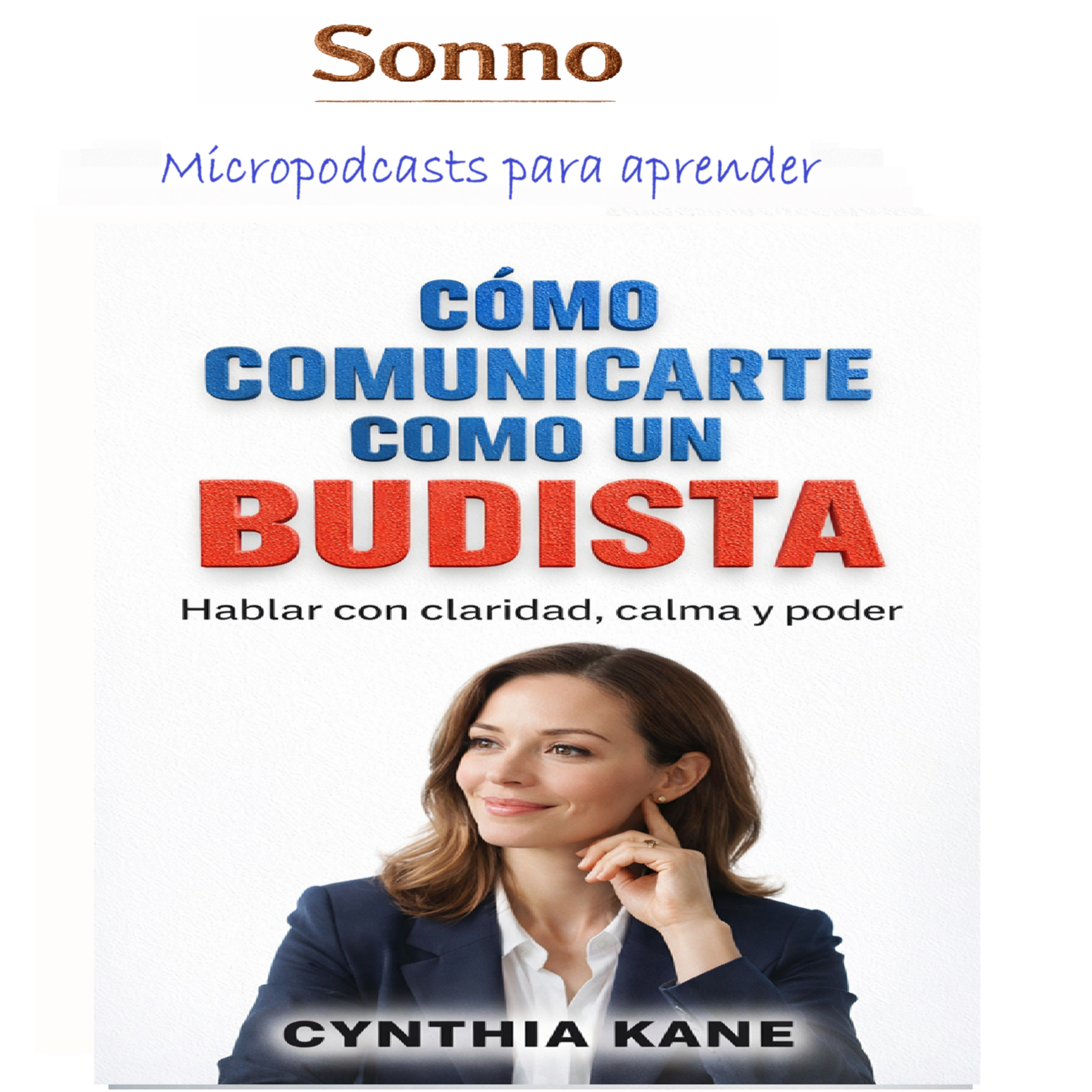 #0497 | Cómo comunicarte como un budista: hablar con claridad, calma y poder episode artwork