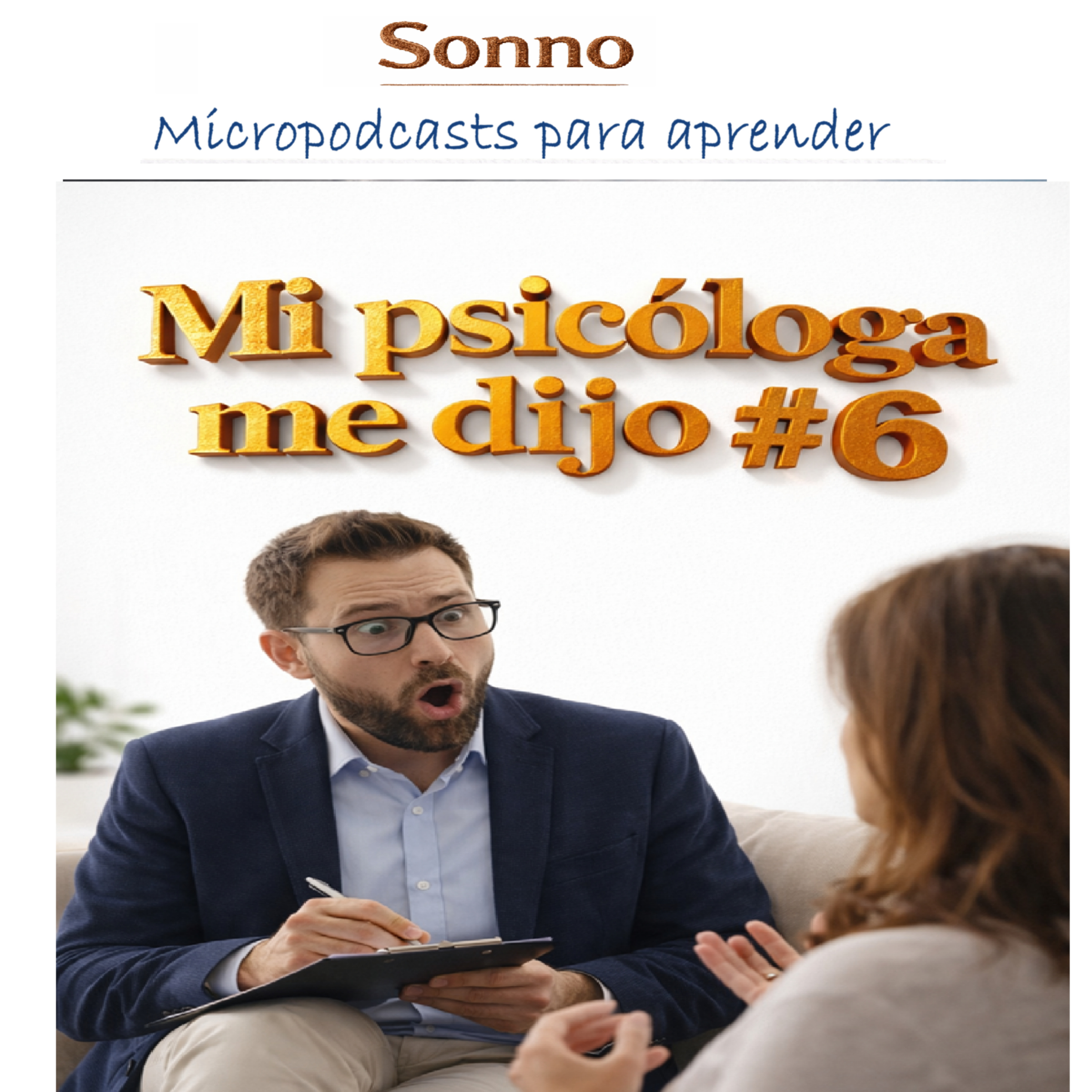 #0615 | Mi psicologa me dijo #6 — Lena Soto | Psicología | Bienestar Emocional episode artwork