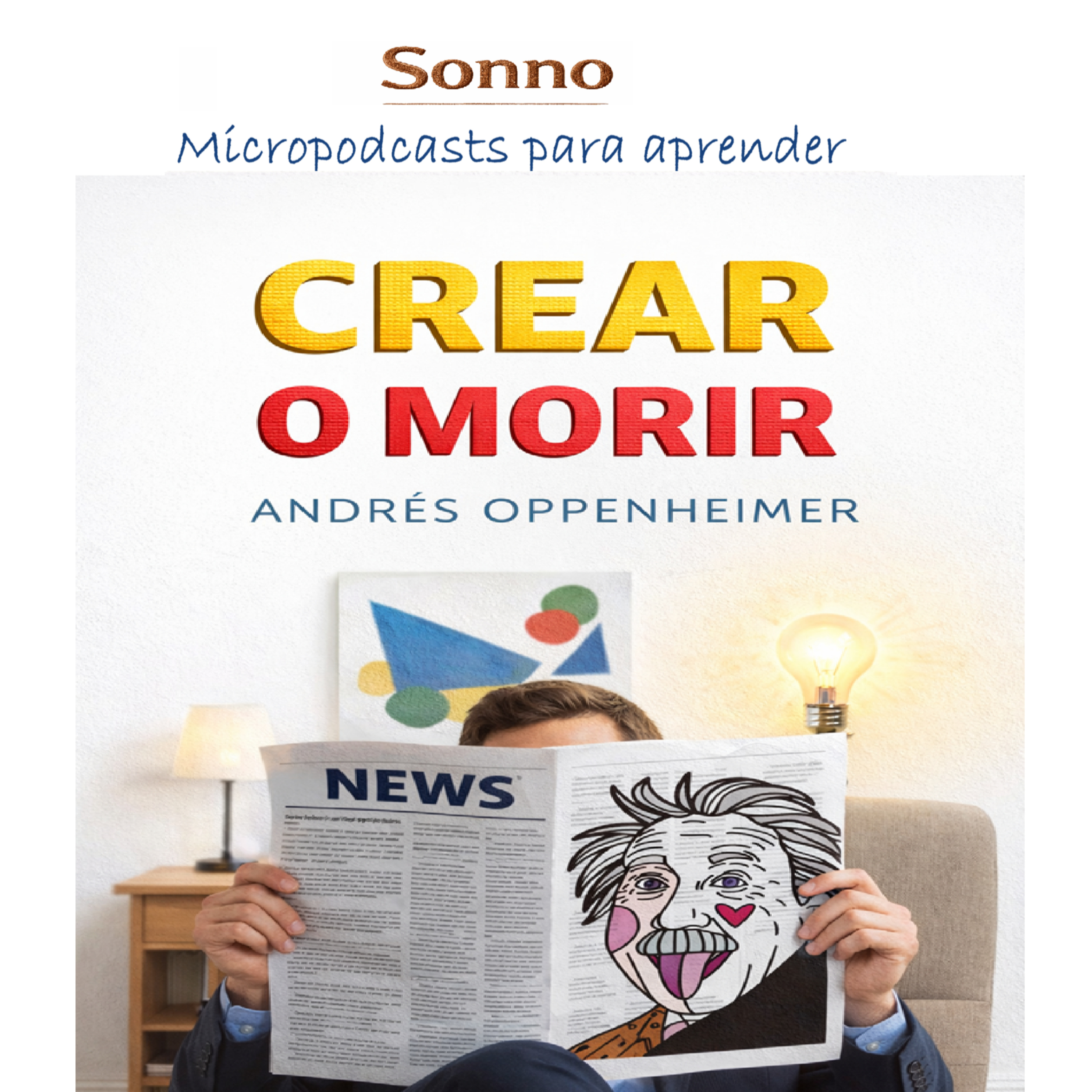 #0618 | Crear o morir — Andrés Oppenheimer | Innovación | Emprendimiento episode artwork