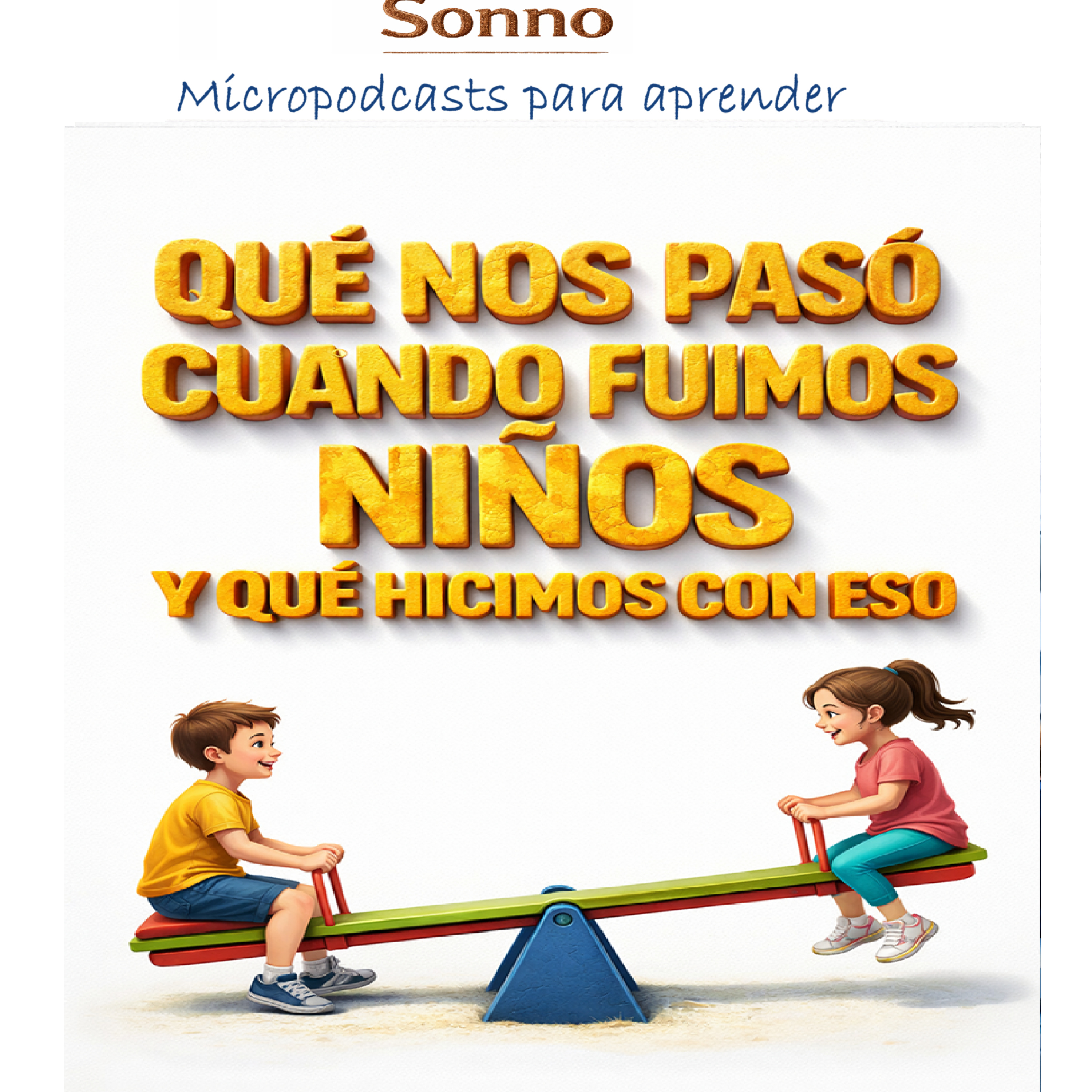  #0625 |  Que nos pasó cuando fuimos niños y que hicimos con eso episode artwork