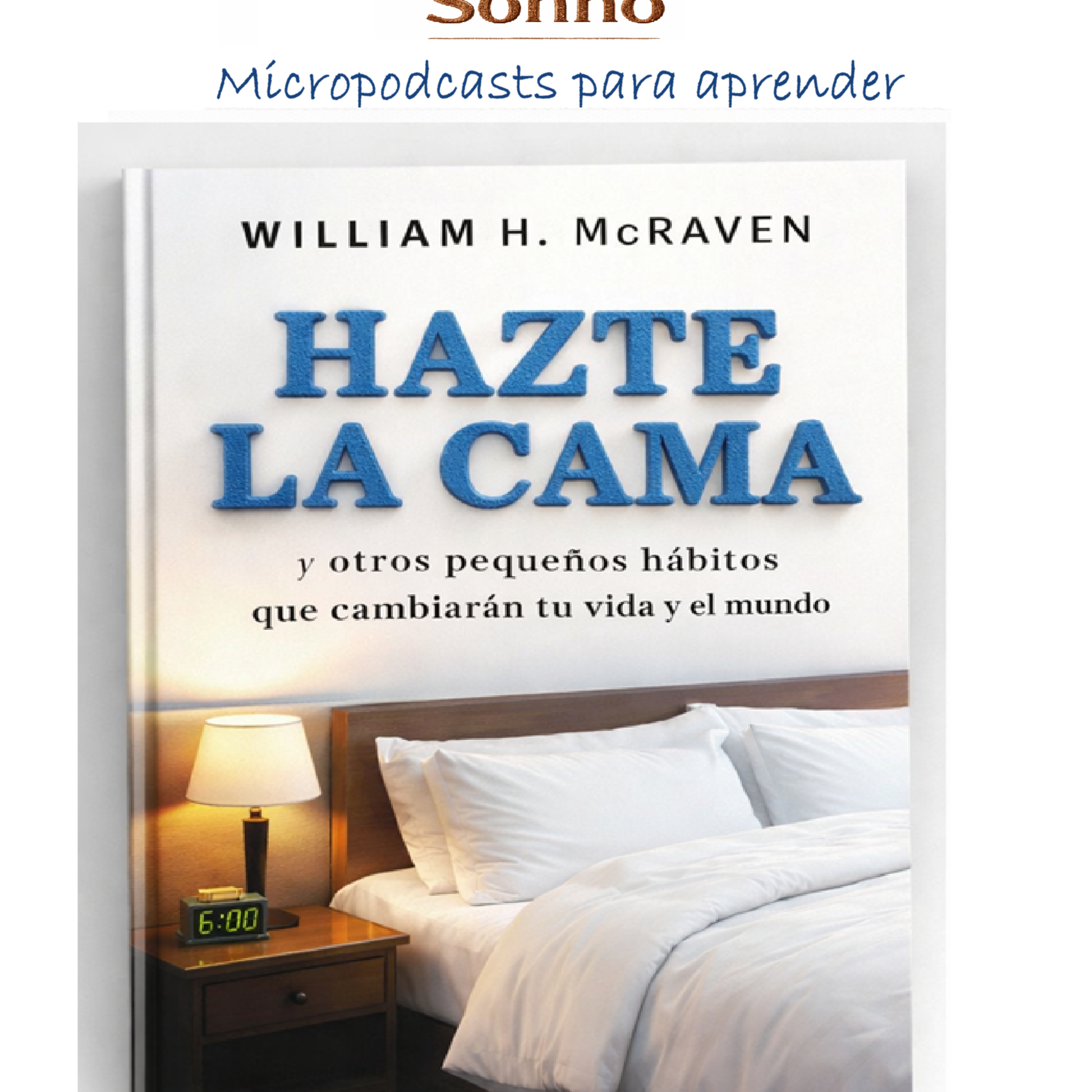  #0657 | Hazte la cama — William McRaven | Disciplina | Desarrollo Personal episode artwork