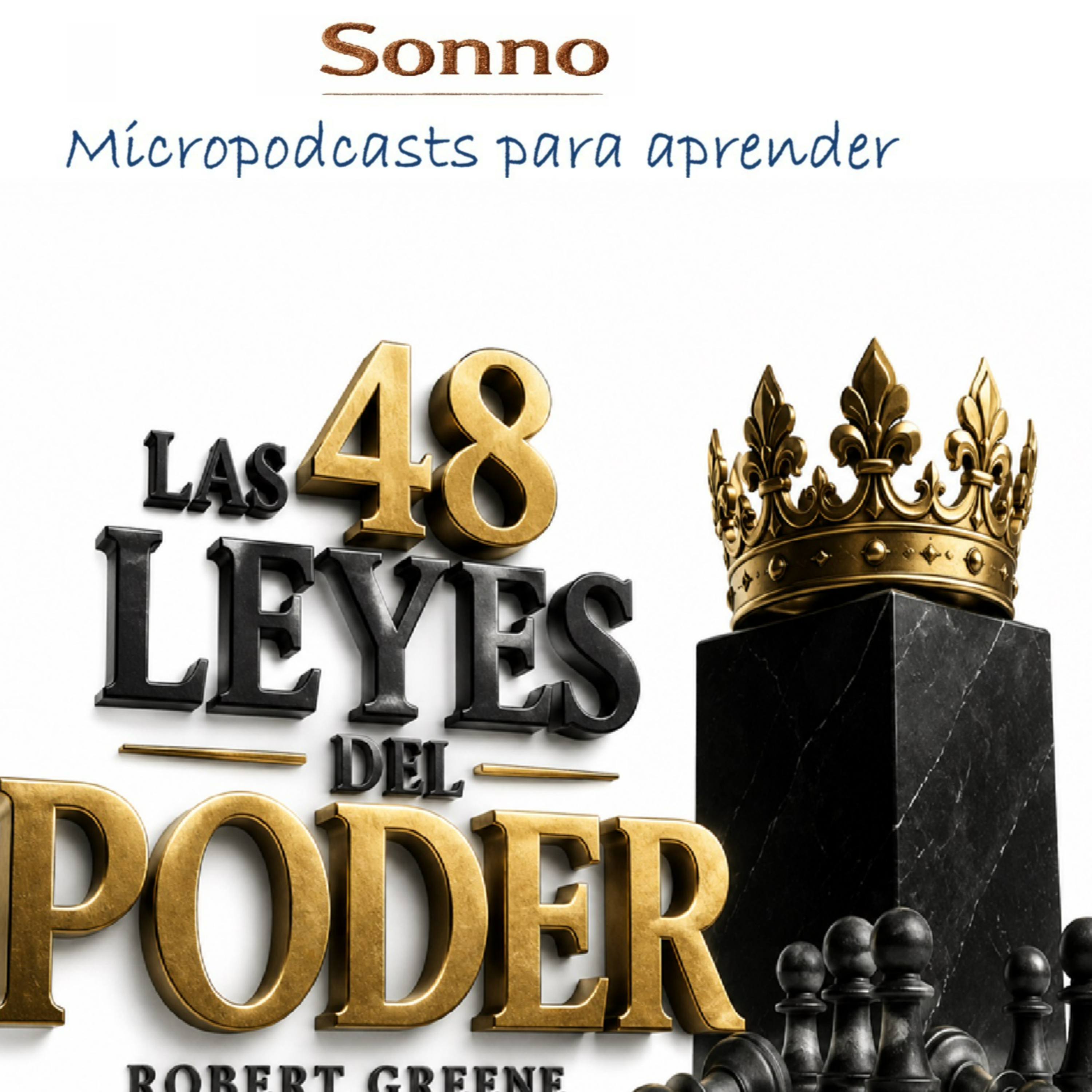 #0695 | Las 48 leyes del poder: cómo comprender la dinámica del poder y fortalecer tu influencia | Robert Greene | Desarrollo personal | Liderazgo episode artwork