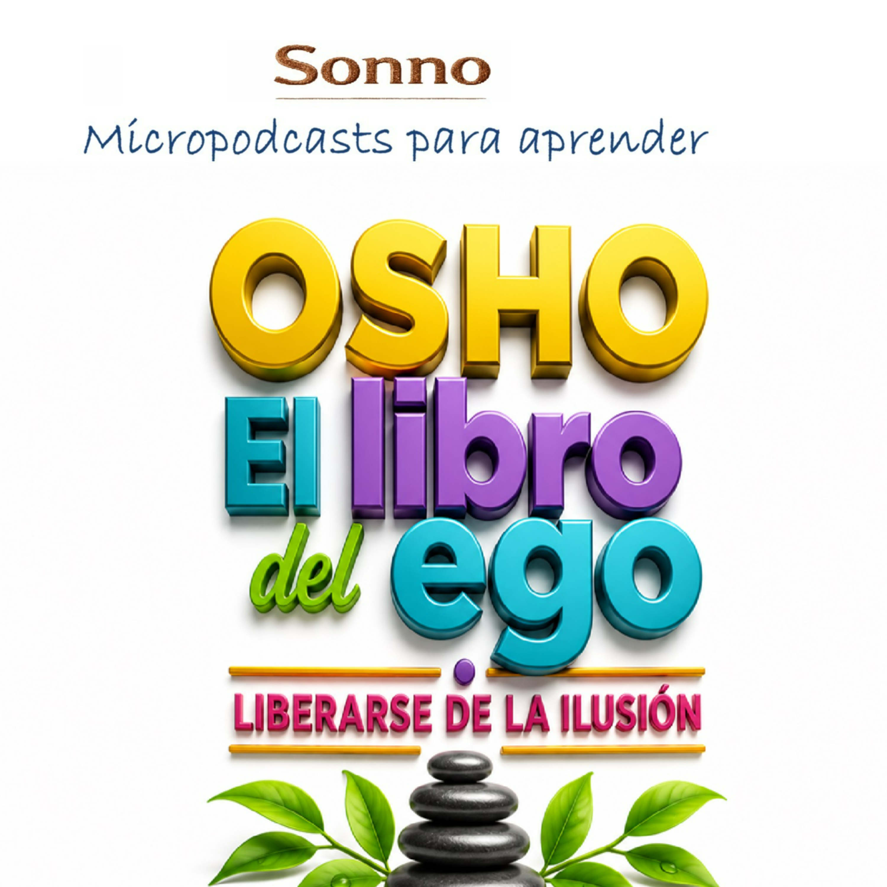#0696 | El libro del ego: cómo liberarte del ego y vivir con mayor conciencia | Osho | Desarrollo personal | Autoconocimiento episode artwork