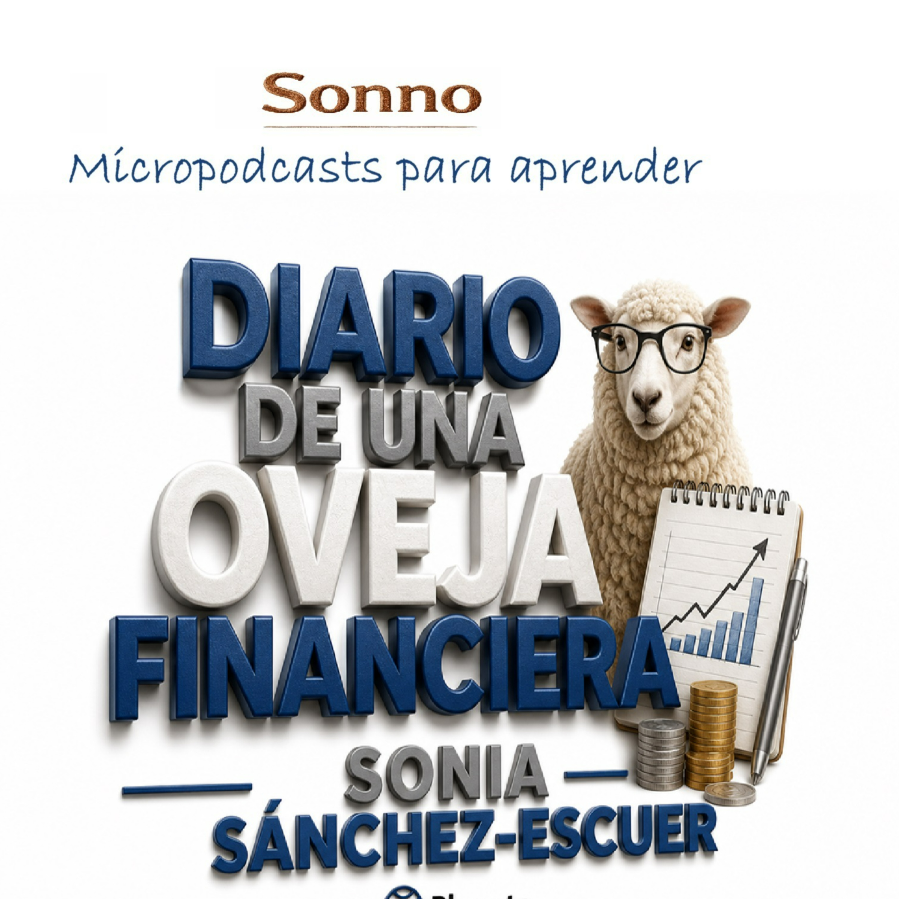 #0698 | Diario de una oveja financiera: cómo transformar tu relación con el dinero y alcanzar la libertad financiera | Sonia Sánchez-Escuer | Finanzas personales | Educación financiera episode artwork