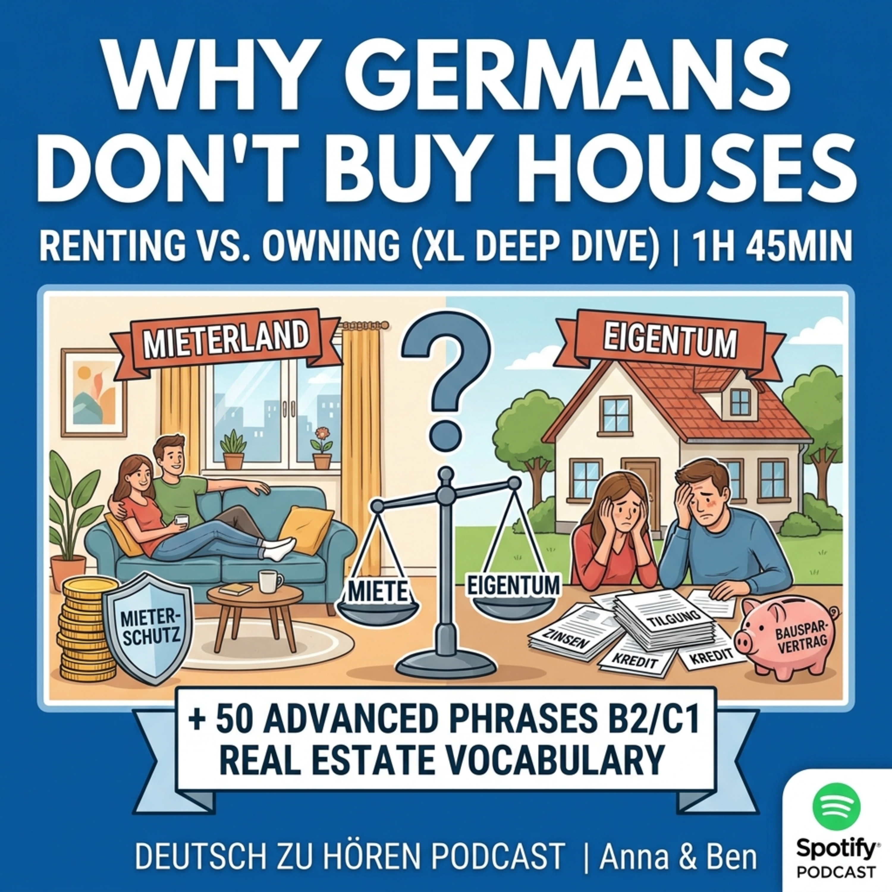 Why Germans Don't Buy Houses: Renting vs. Owning (XL Deep Dive) | Deutsch zu Hören