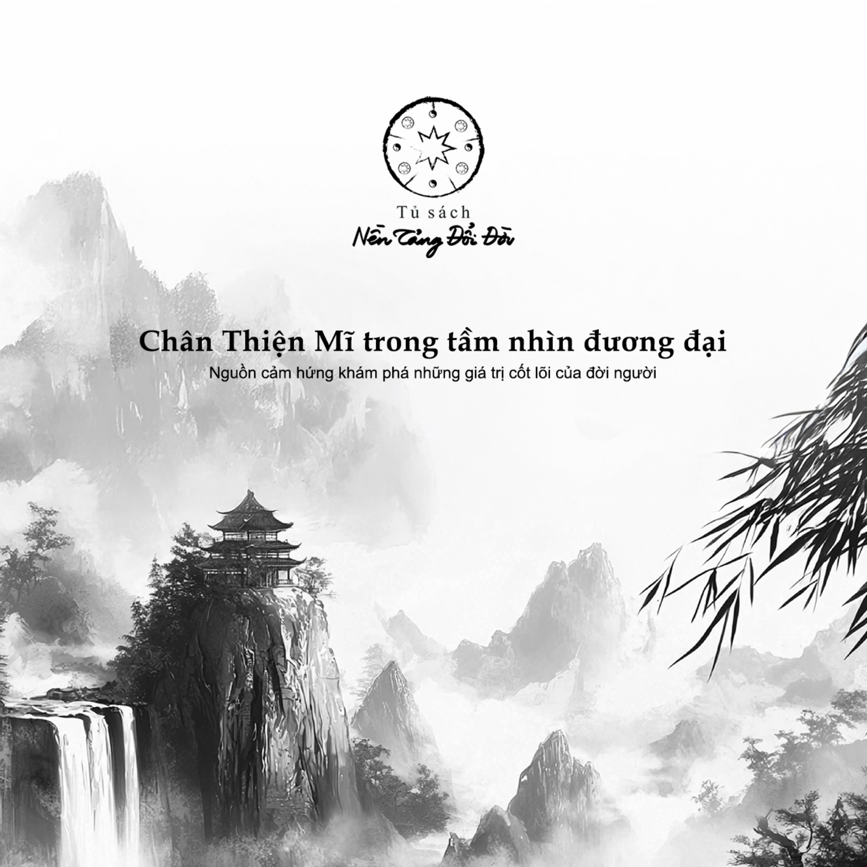 Giá trị bất biến của 'Chân - Thiện - Mĩ'