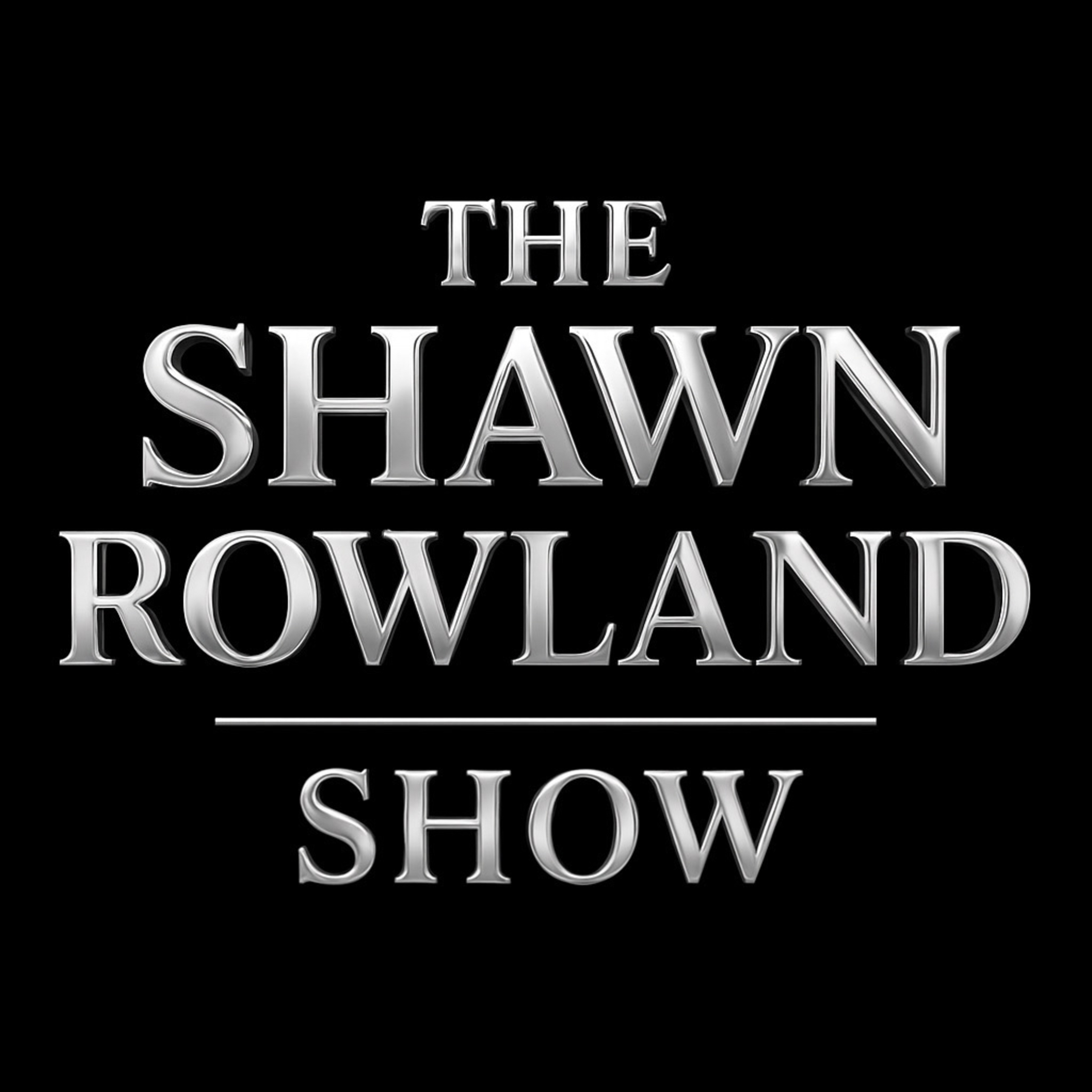 The Shawn Rowland Show™