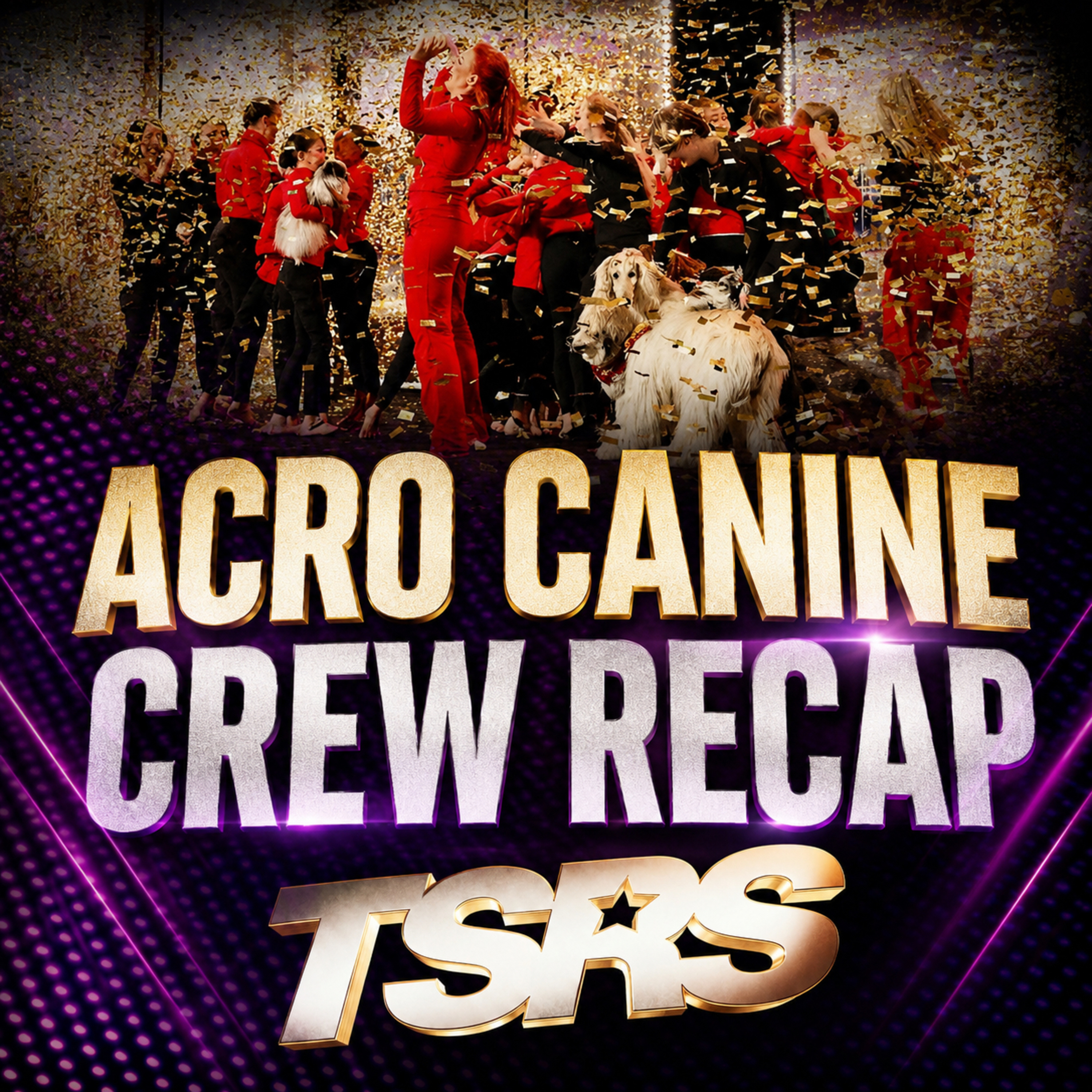 AGT Golden Buzzer Spotlight: Acro Canine Crew | TSRS  episode artwork