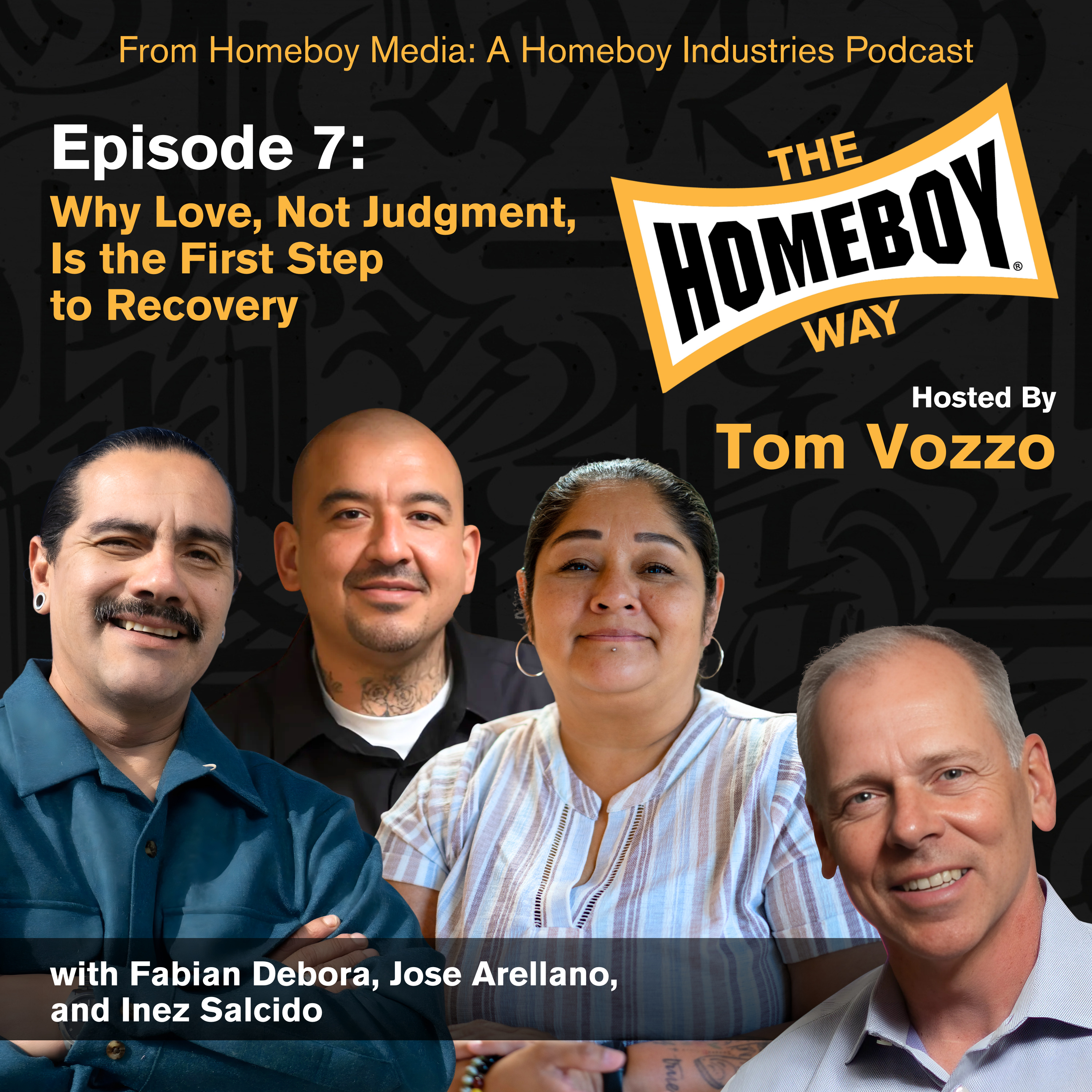 Why Love, Not Judgment, is the First Step to Recovery with Fabian Debora, Jose Arellano, and Inez Salcido