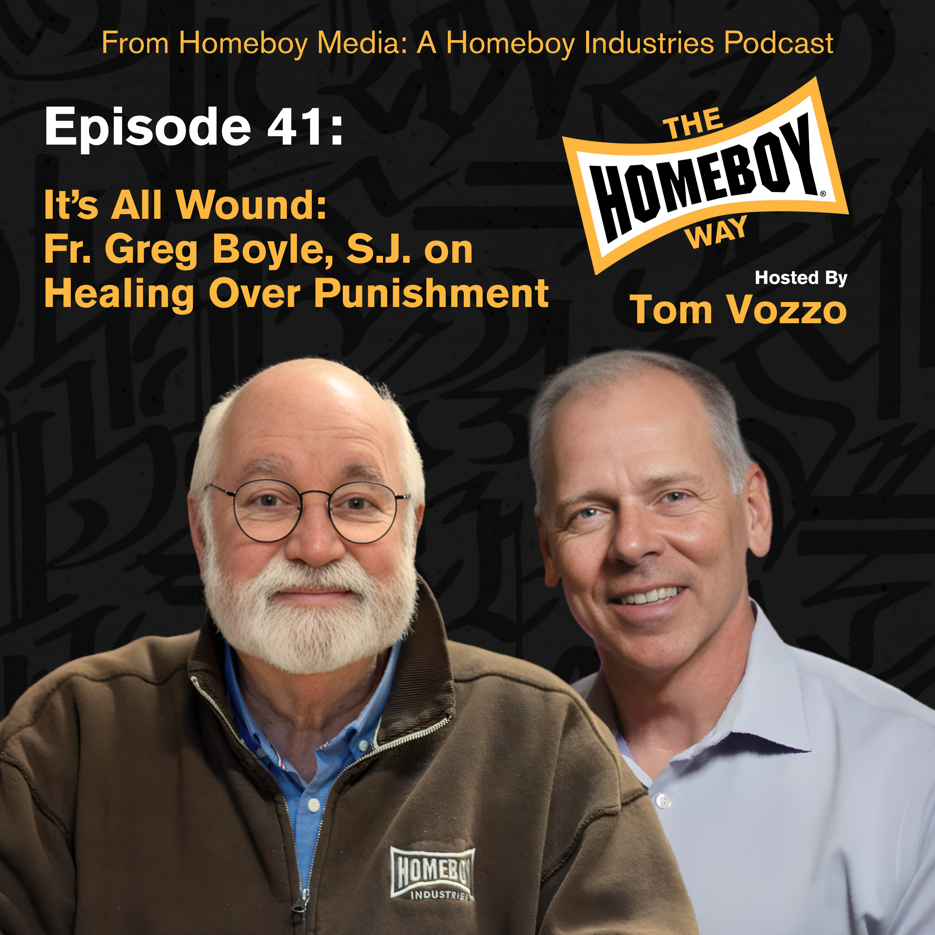It's All Wound: Fr. Greg Boyle on Healing Over Punishment episode artwork