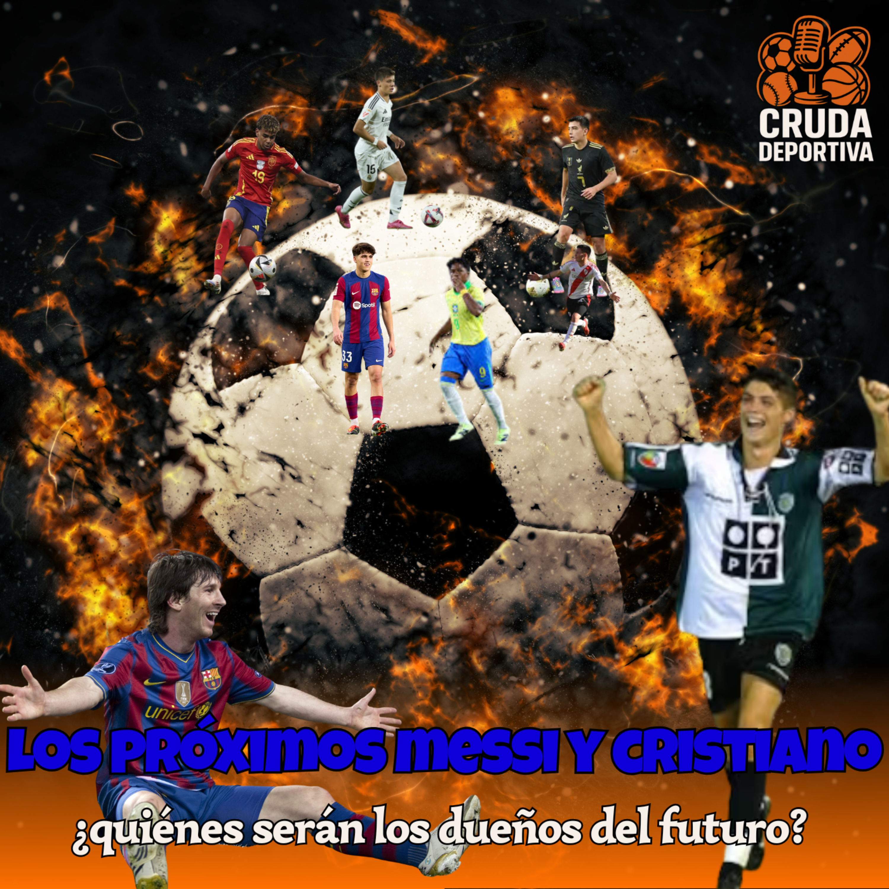 18 - Los próximos Messi y Cristiano: ¿quiénes serán los dueños del futuro? 🔮⚽ episode artwork