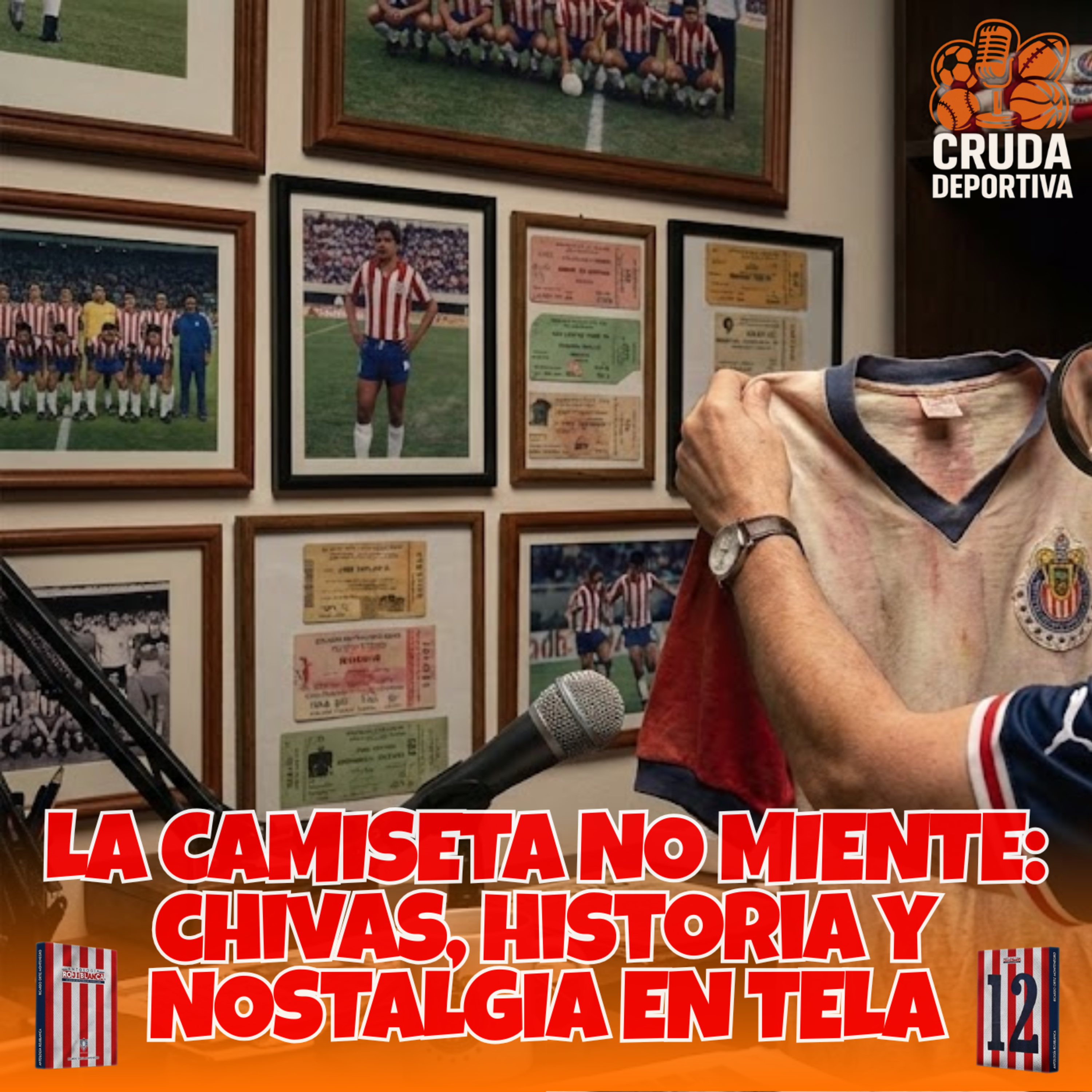 🔴⚪ La camiseta no miente: Chivas, historia y nostalgia en tela ⚪🔴 episode artwork