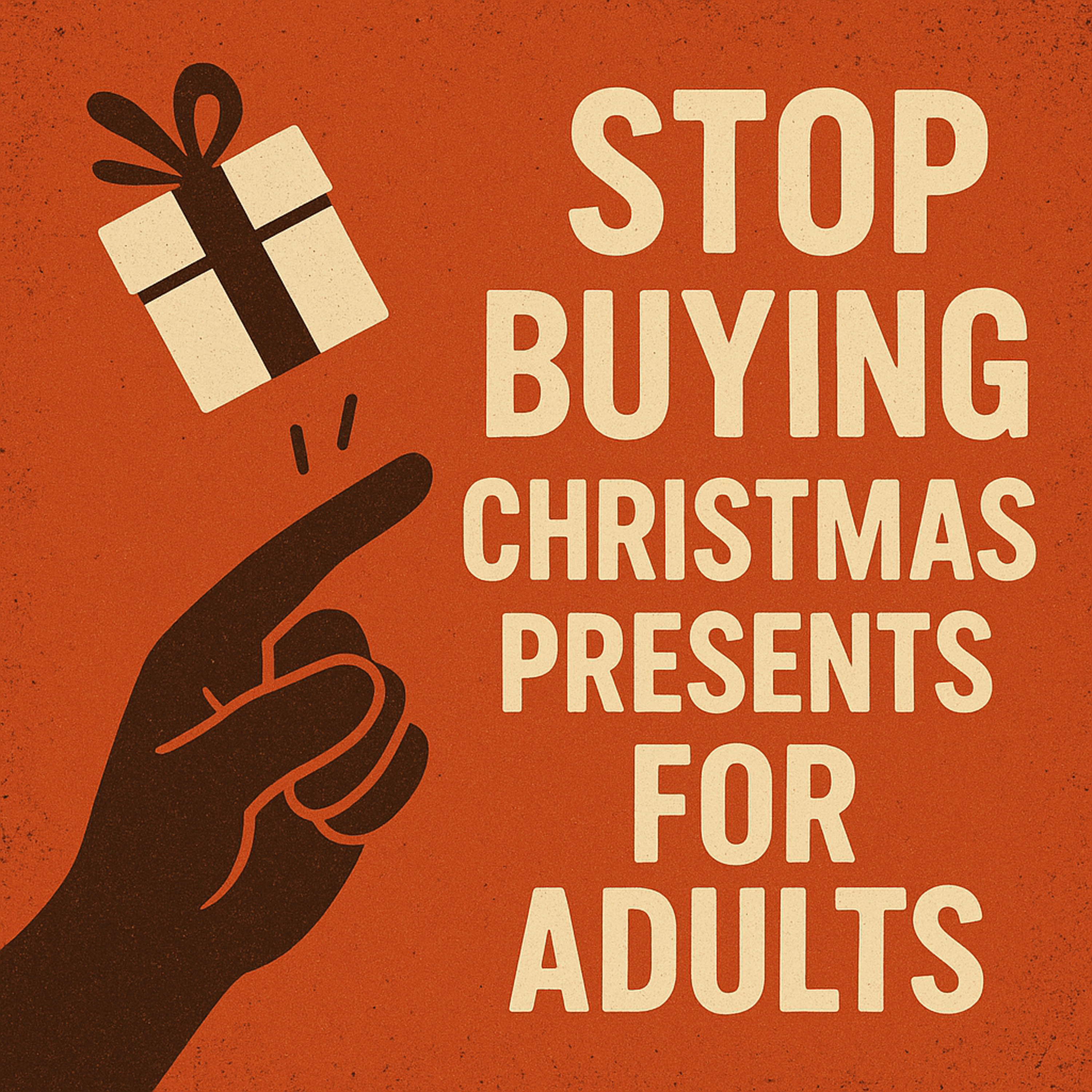 Episode 12: Stop Buying Christmas Presents for Adults episode artwork