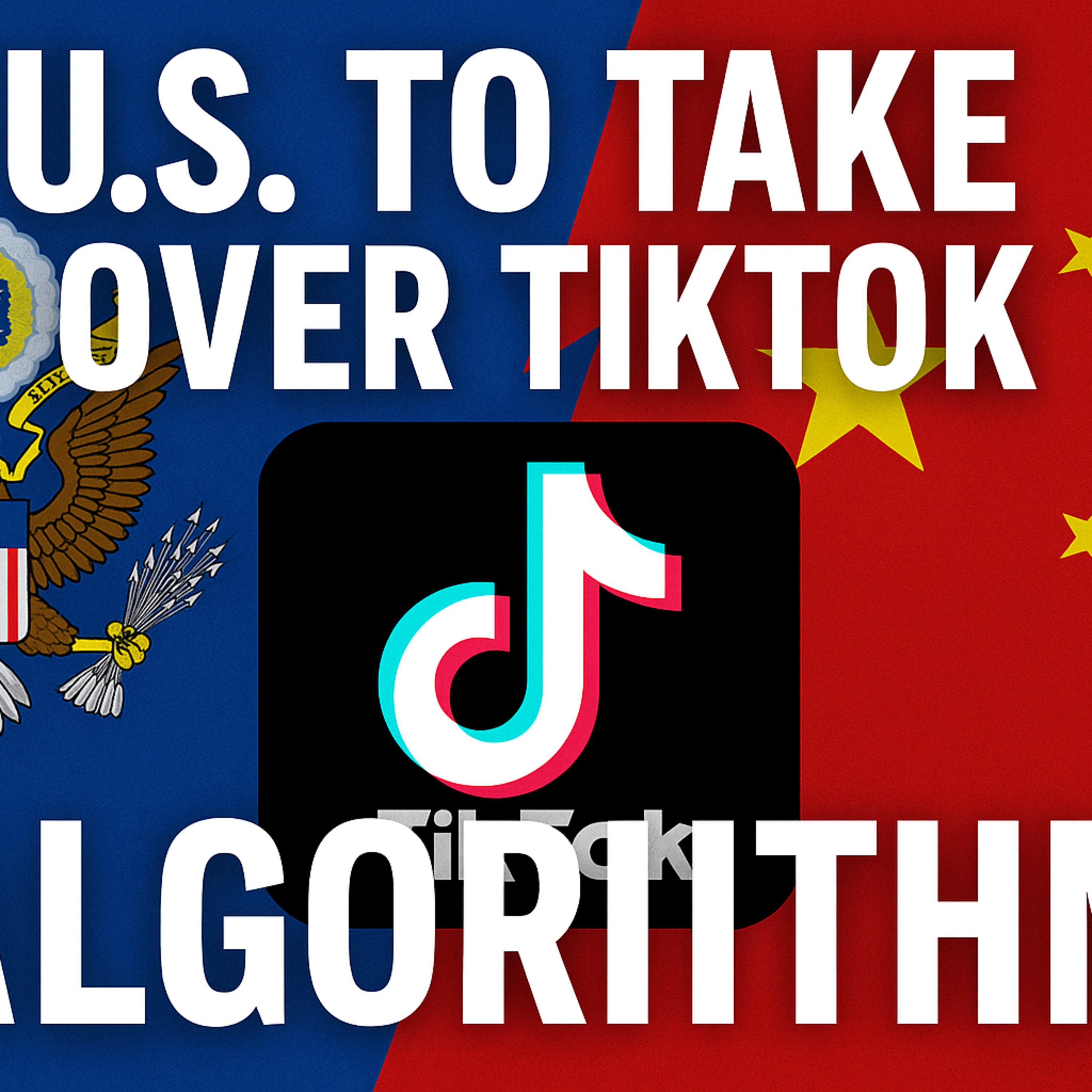 US to Seize TikTok’s Secret Algorithm — China Left With One Voice on New Board! episode artwork