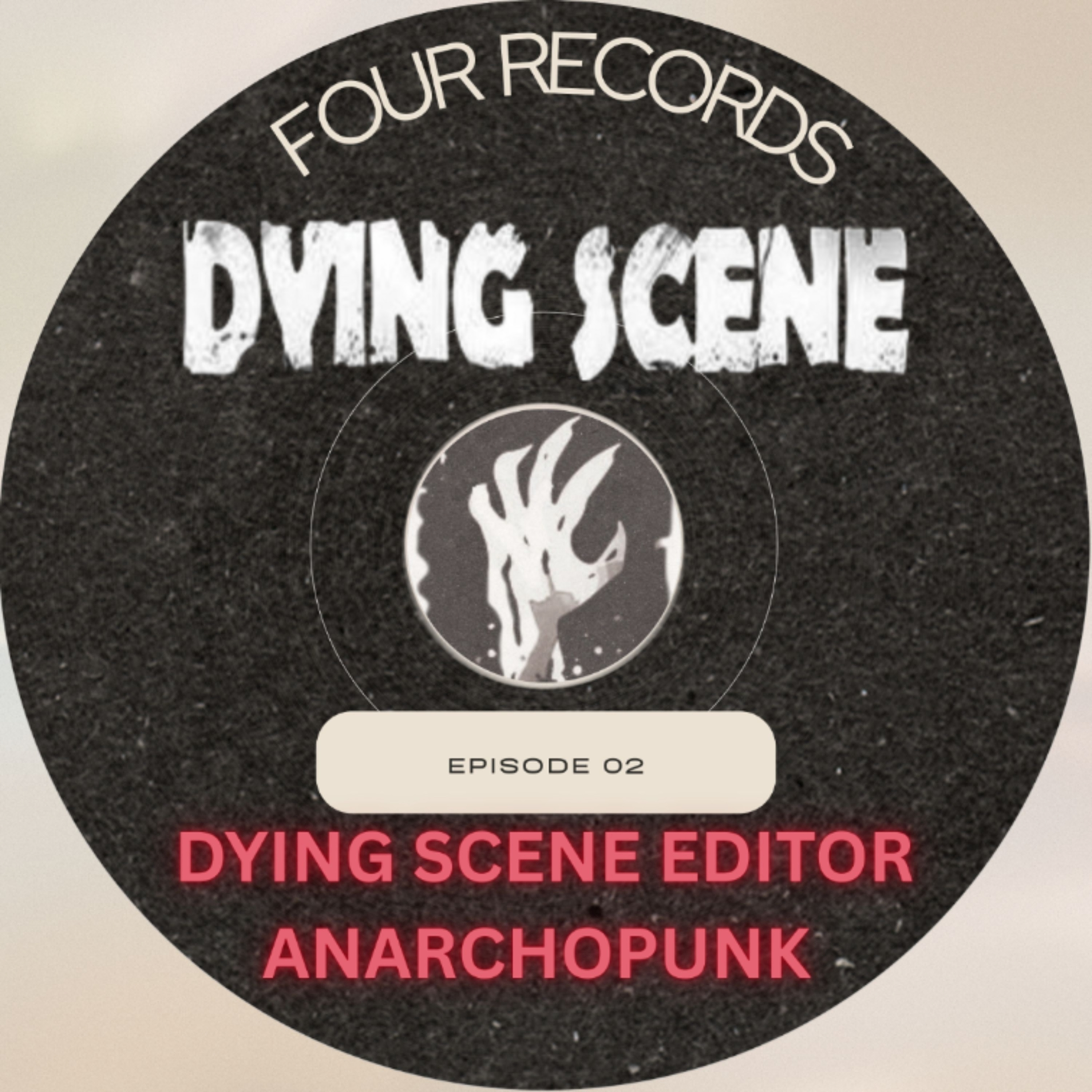 Episode 2 - Dying Scene Editor Anarchopunk episode artwork