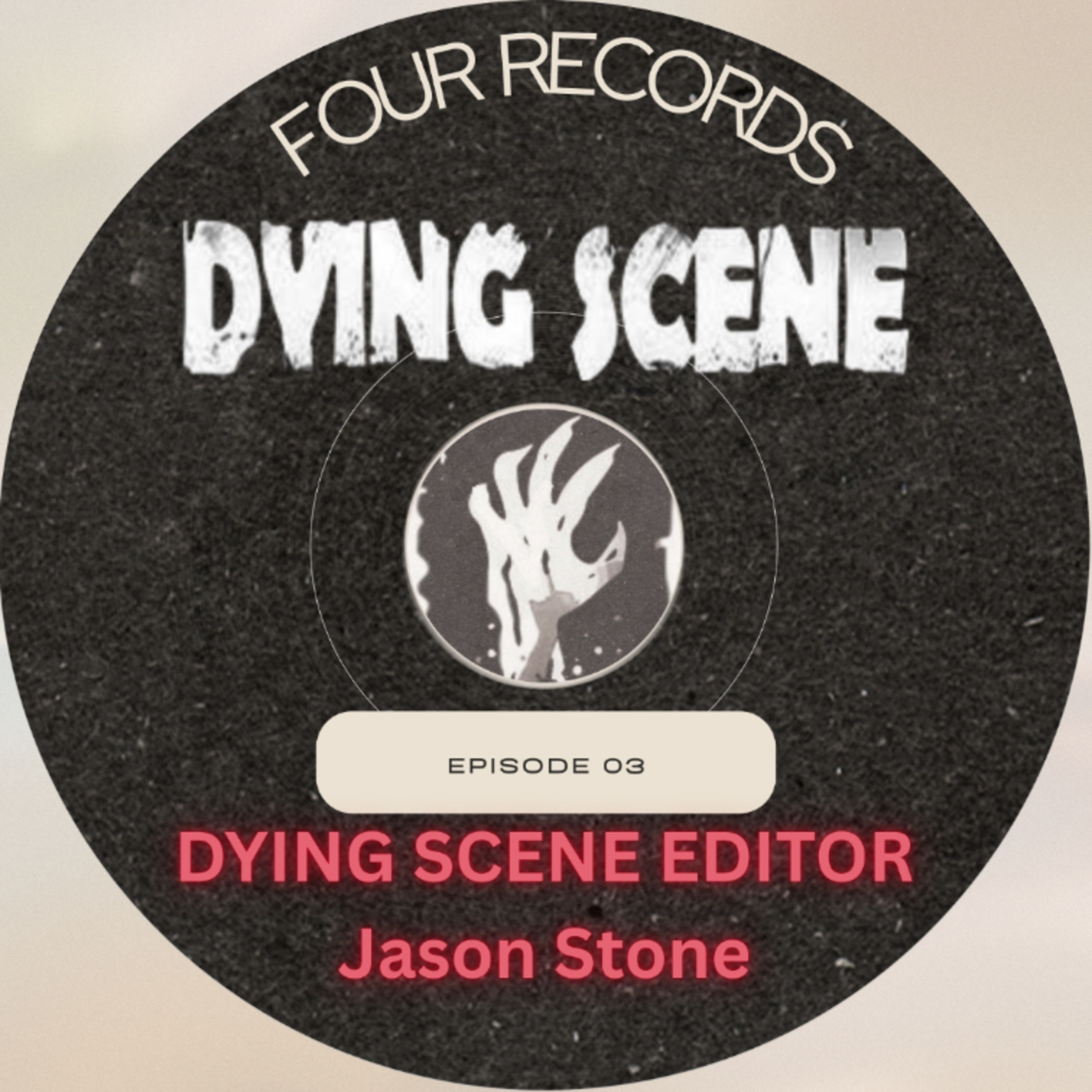Episode 3 - Dying Scene Editor Jason Stone episode artwork