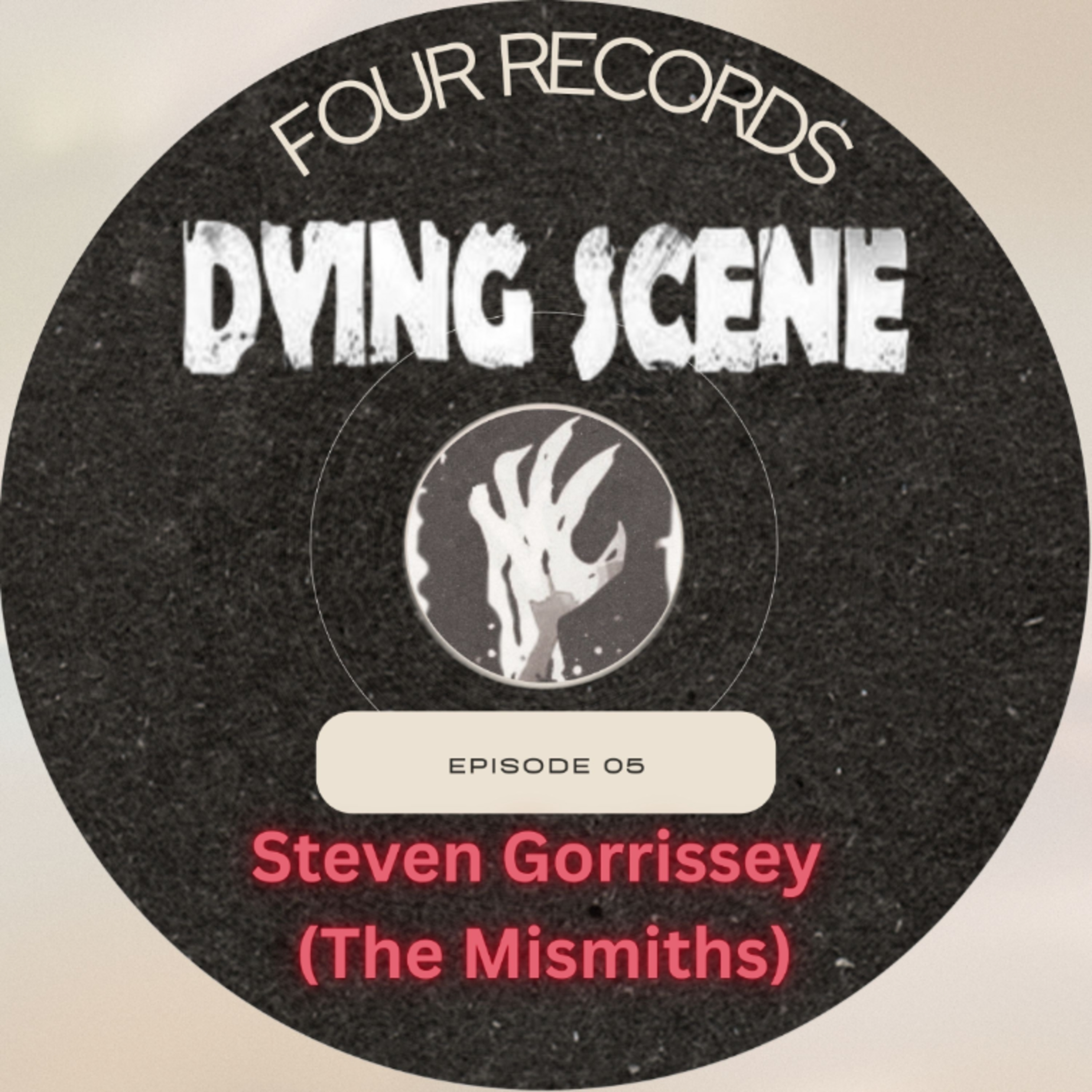 Episode 5 - Steven Gorrissey (Mismiths) episode artwork