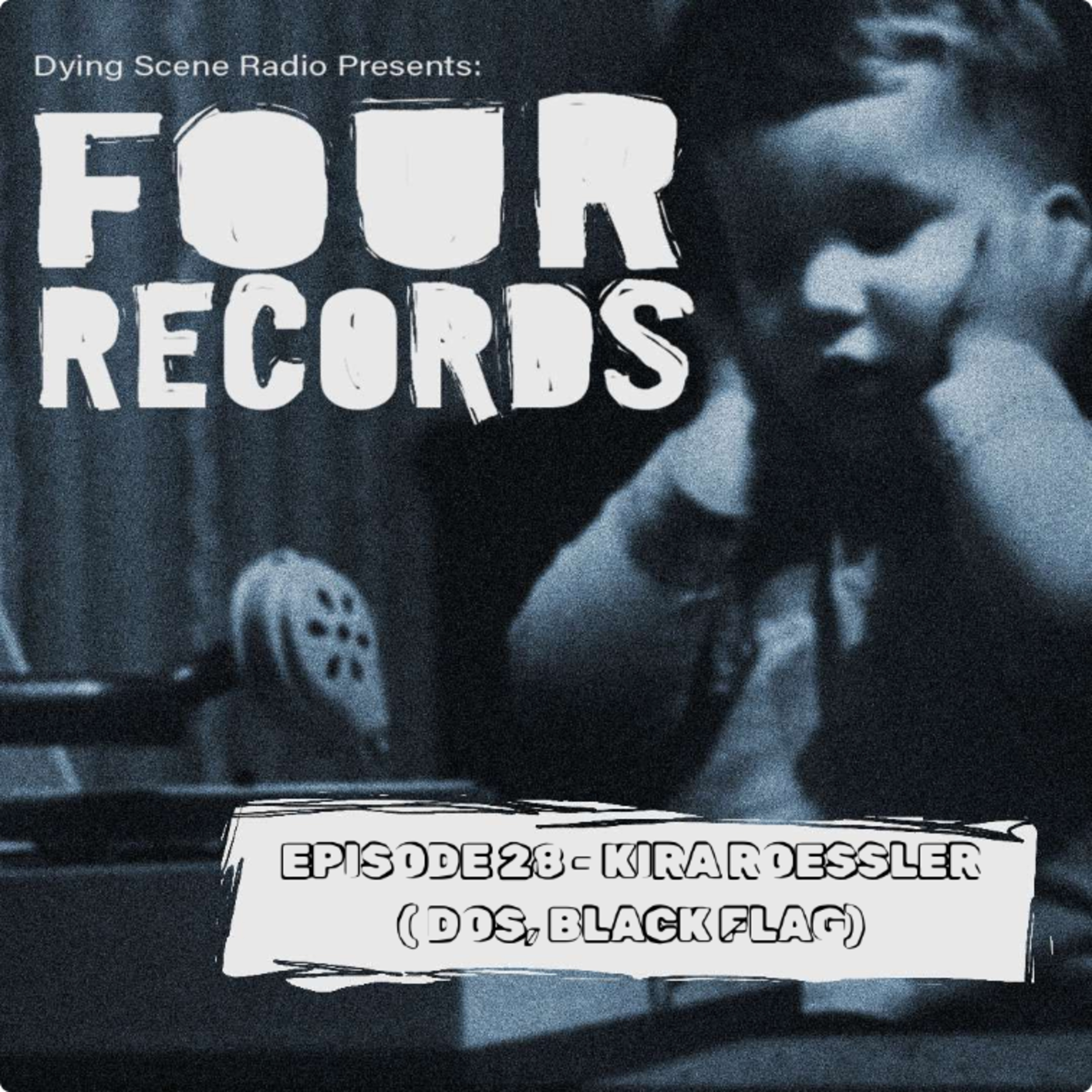 Episode 28 - Kira Roessler (dos, Black Flag) episode artwork