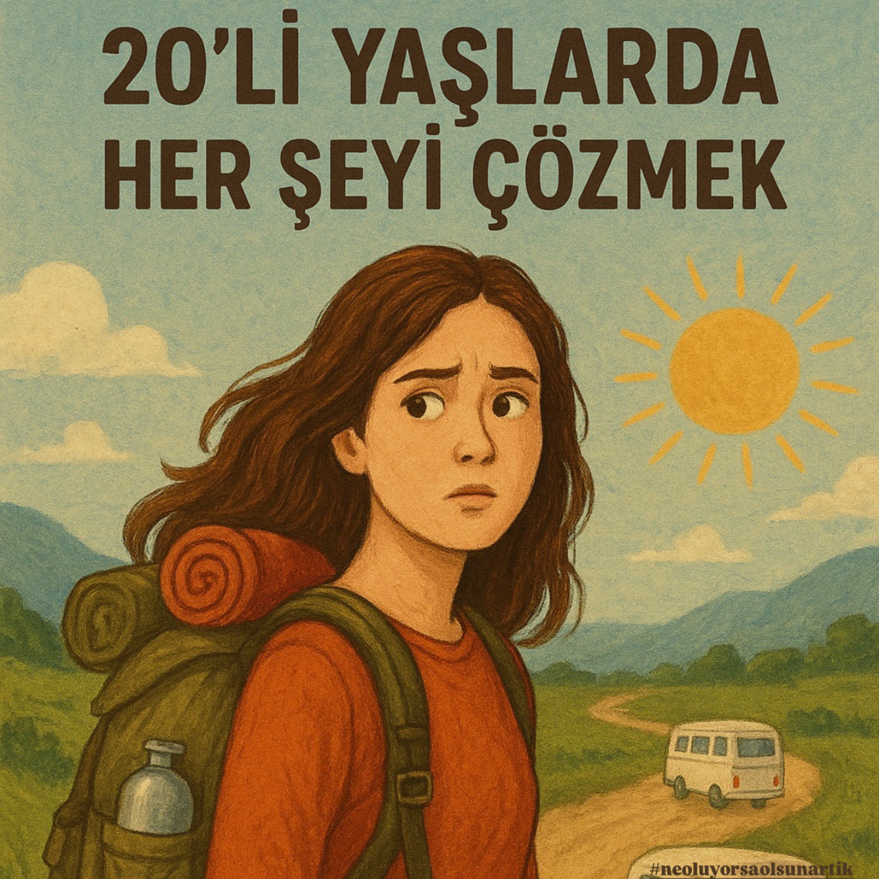 20’li Yaşlarda Her Şeyi Çözmek  episode artwork
