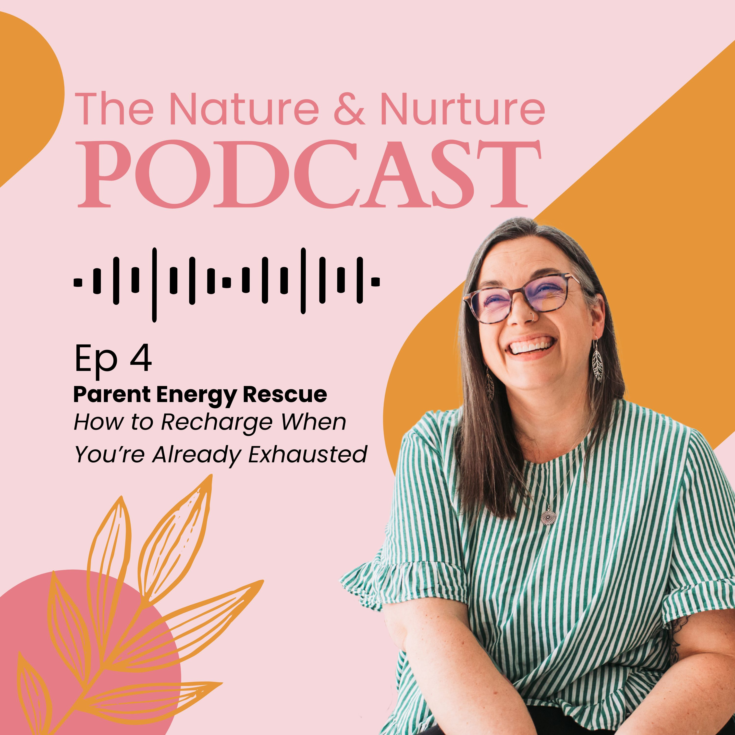 Ep 4: Parent Energy Rescue ~ How to Recharge When You’re Already Exhausted episode artwork
