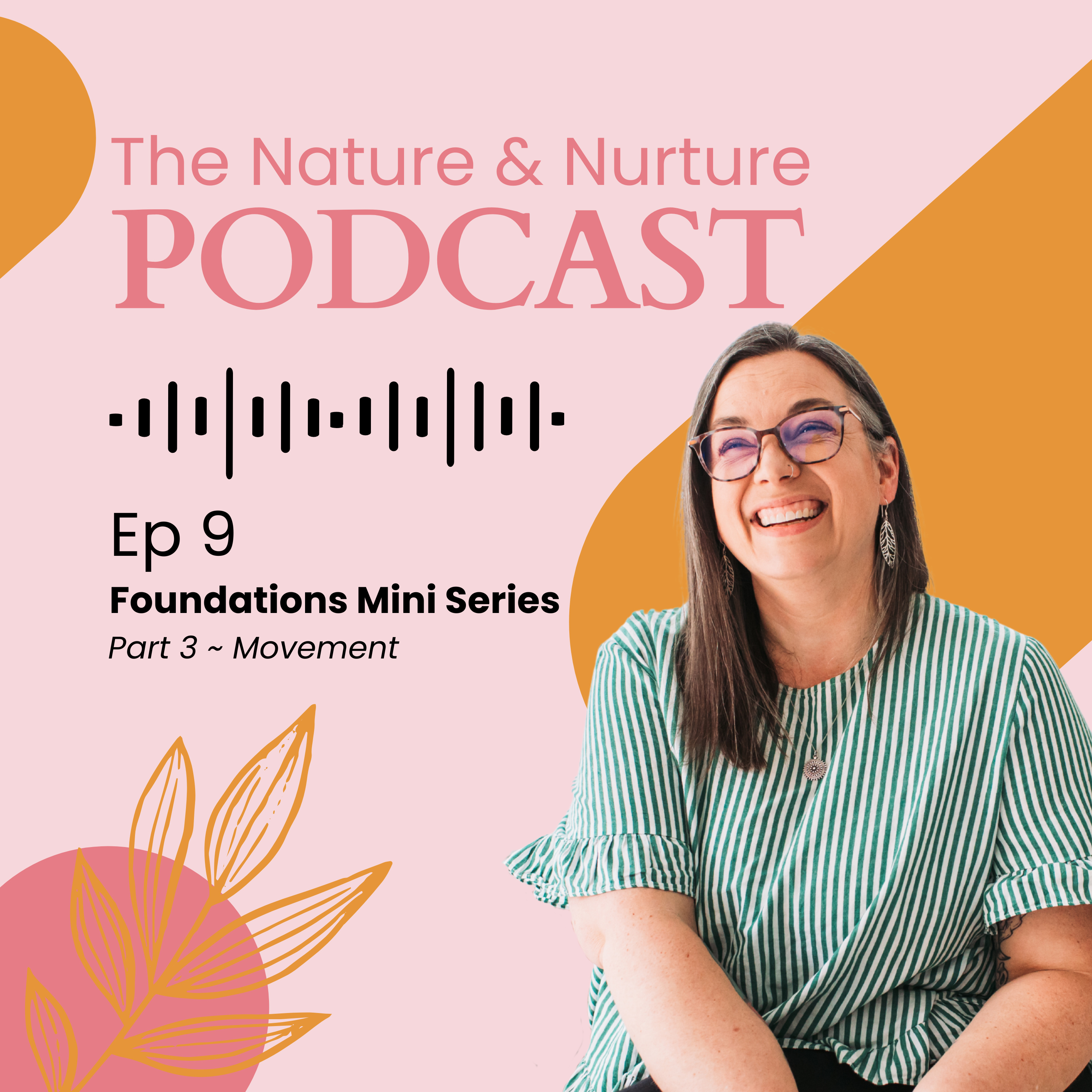 Ep 9: Foundations Mini Series: Part 3 ~ Movement episode artwork