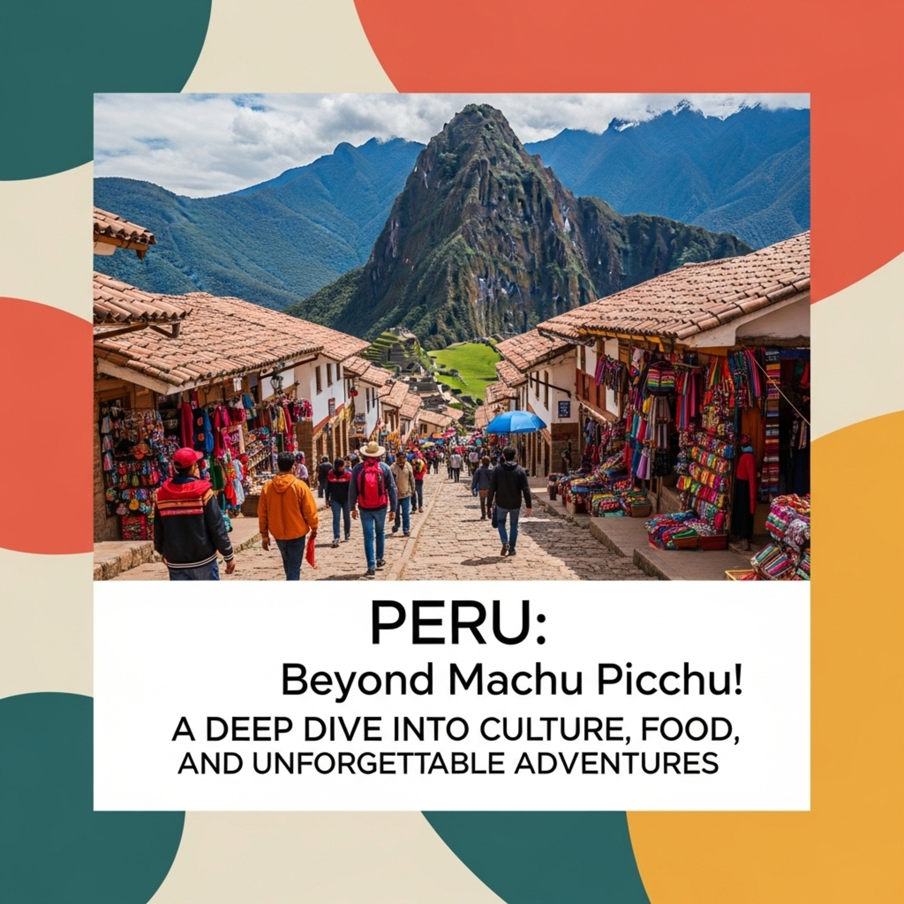 Peru: Beyond Machu Picchu! A Deep Dive into Culture, Food, and Unforgettable Adventures episode artwork