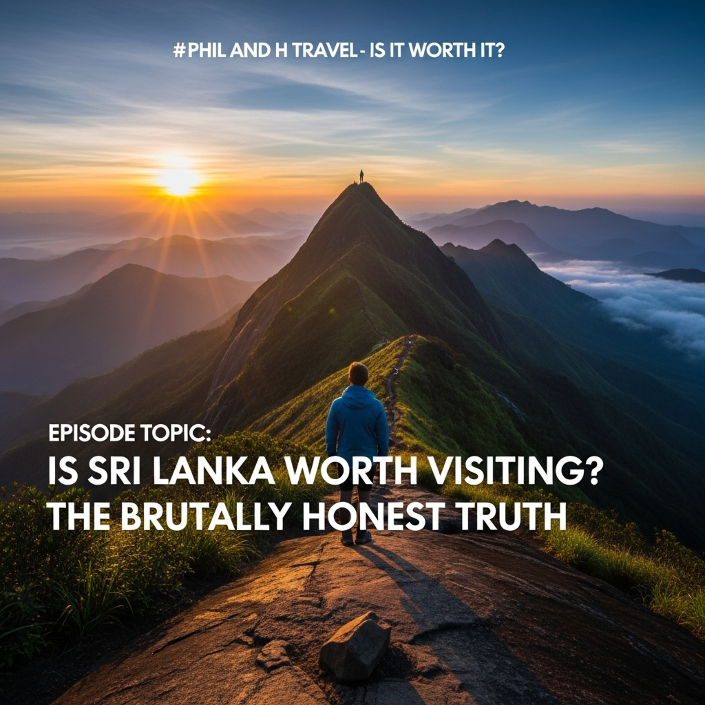Is Sri Lanka Worth Visiting? The Brutally Honest Truth episode artwork