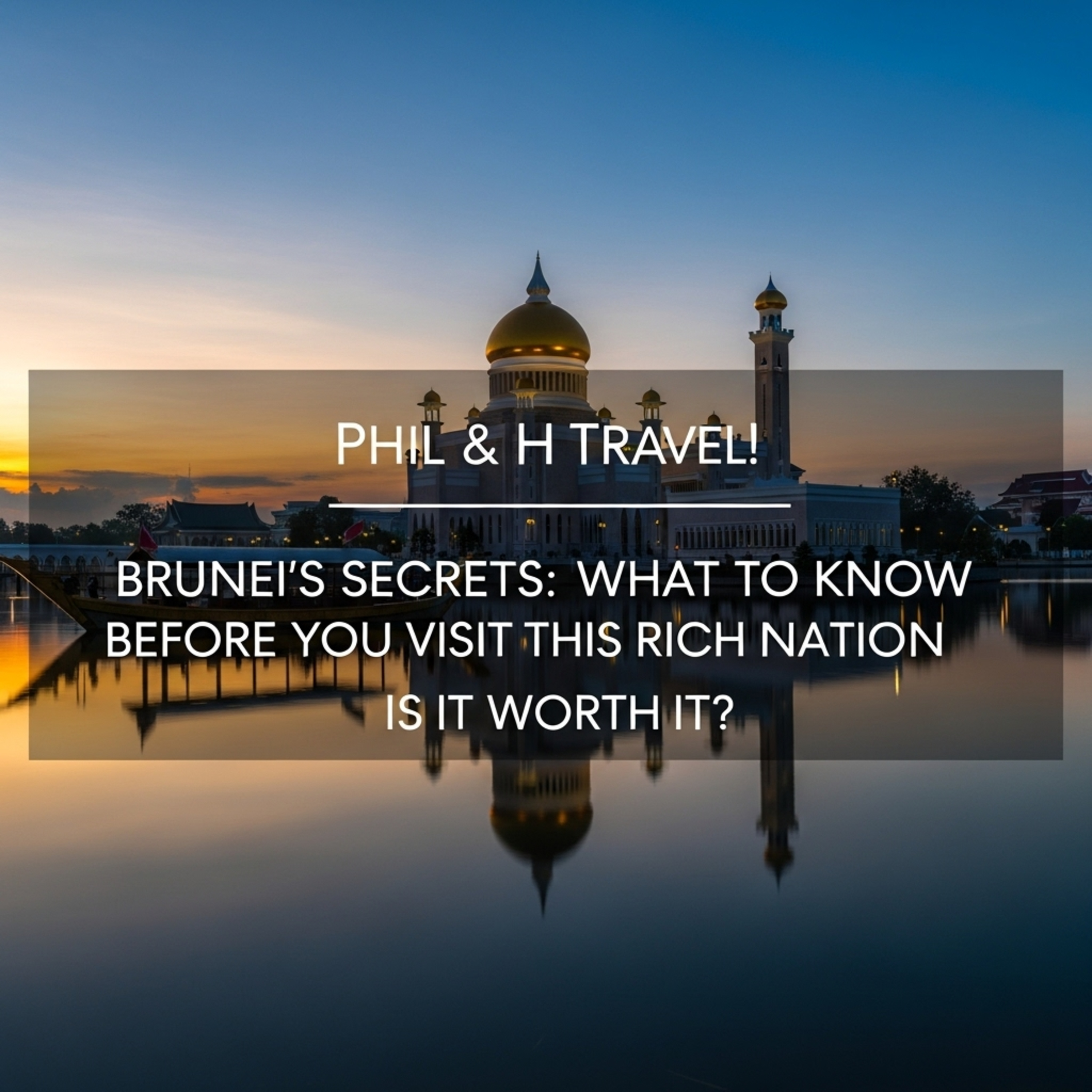Brunei's Secrets: What to Know Before You Visit This Rich Nation episode artwork