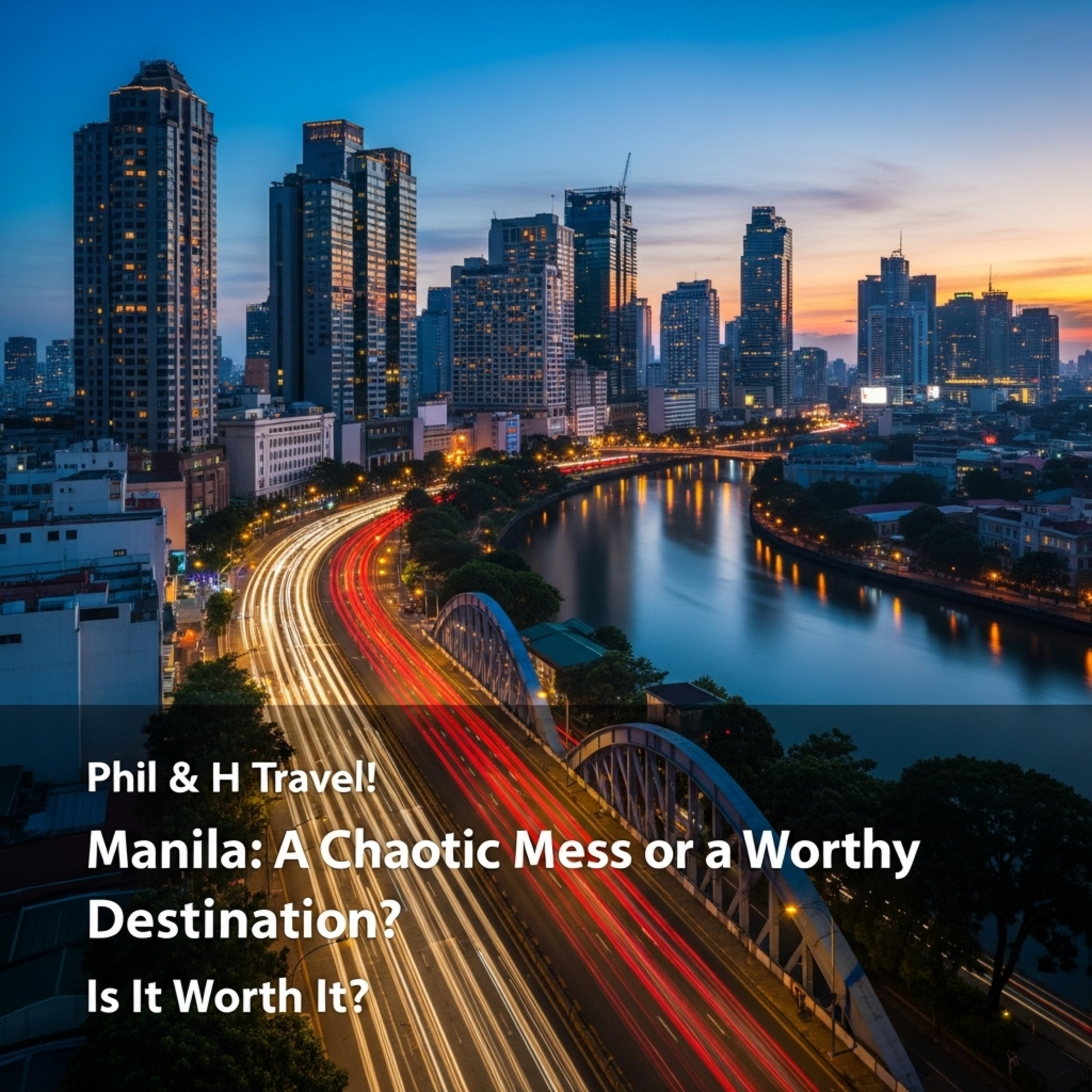 Manila: A Chaotic Mess or a Worthy Destination? episode artwork