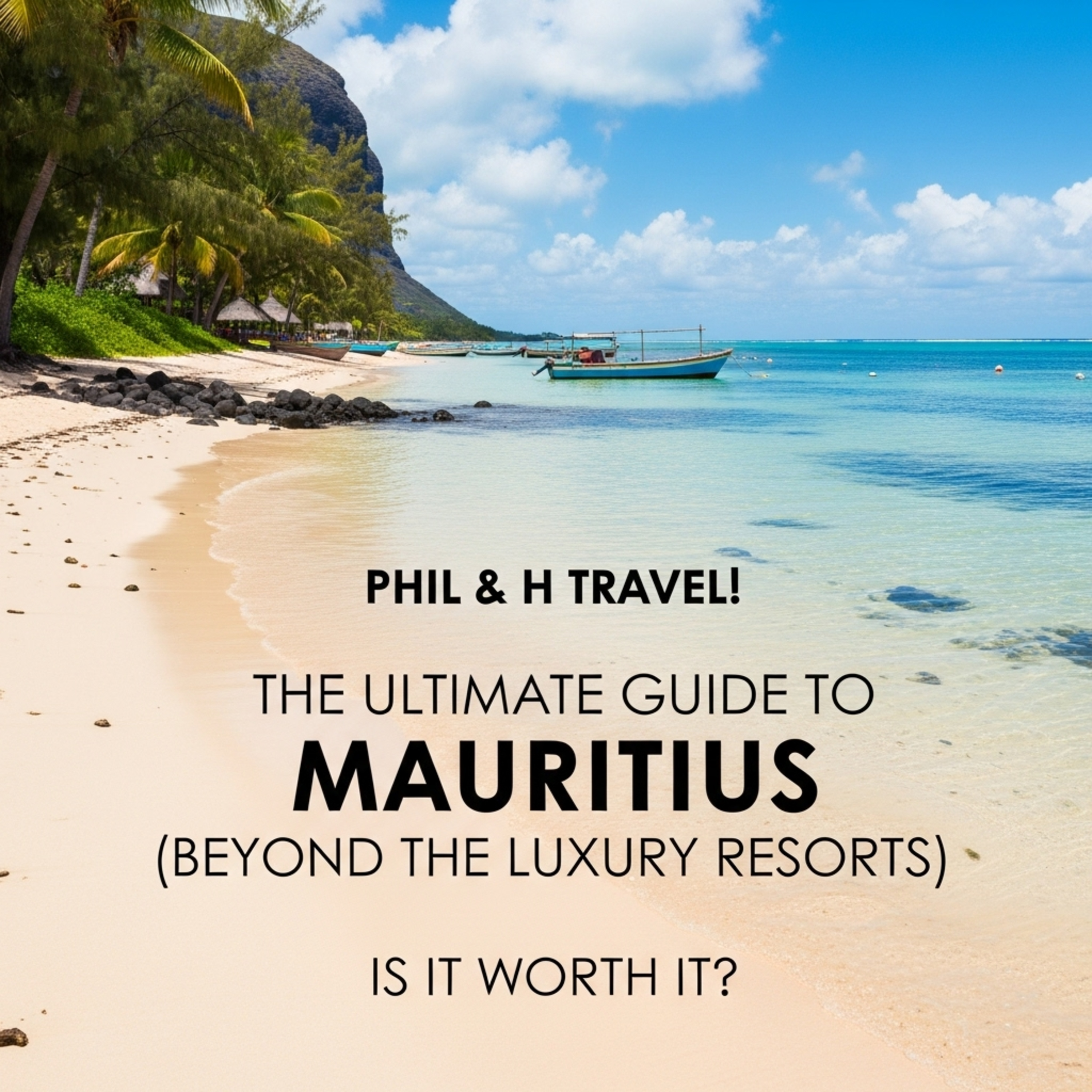 The Ultimate Guide to Mauritius (Beyond the Luxury Resorts) episode artwork